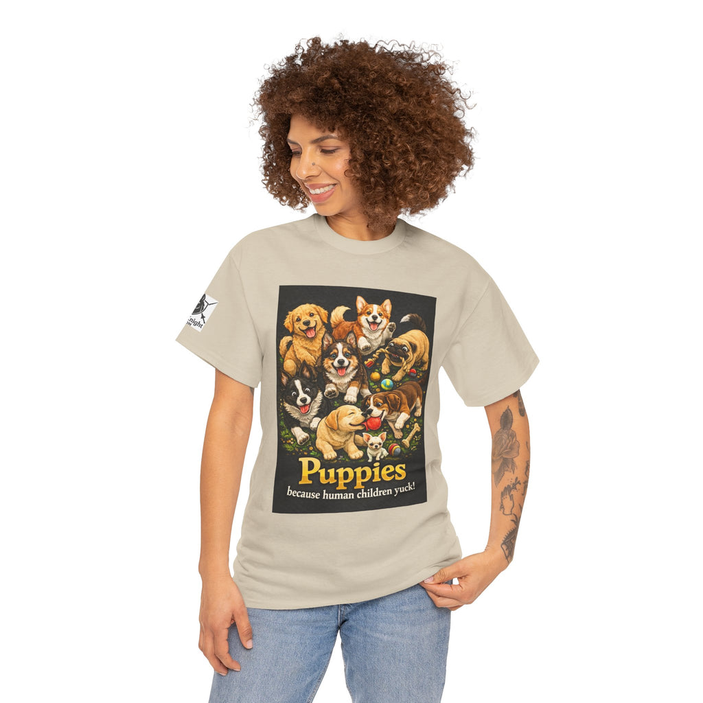 Puppies becouse Human Children Yuck!  Teeshirt.  Dog lover funny