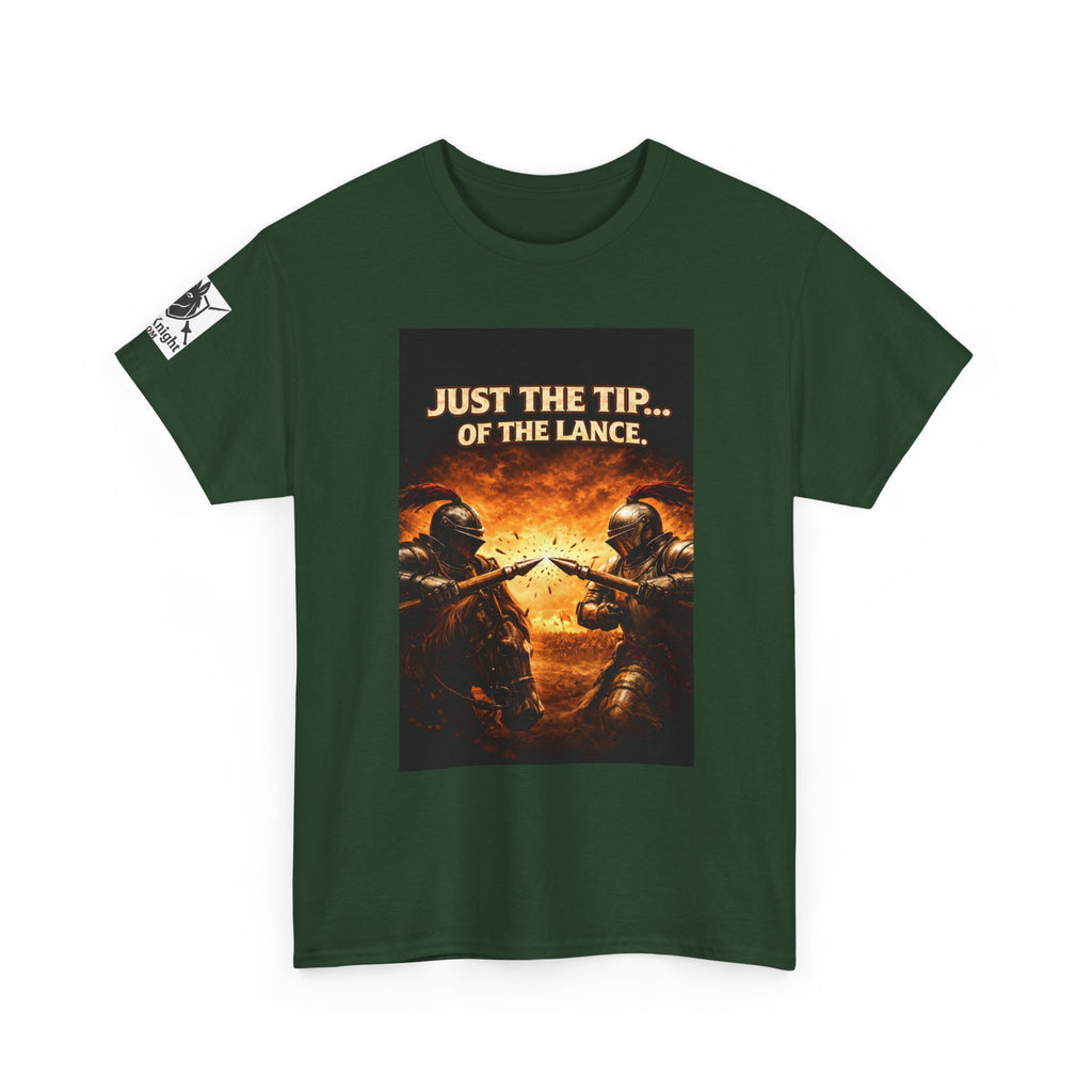 T-Shirt — "Just the Tip...... of the Lance" Medieval Knight Graphic Tee