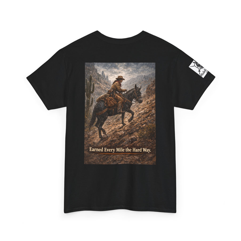 Cowboy Trail riding Mule Graphic Tee — "Earned Every Mile the Hard Way"