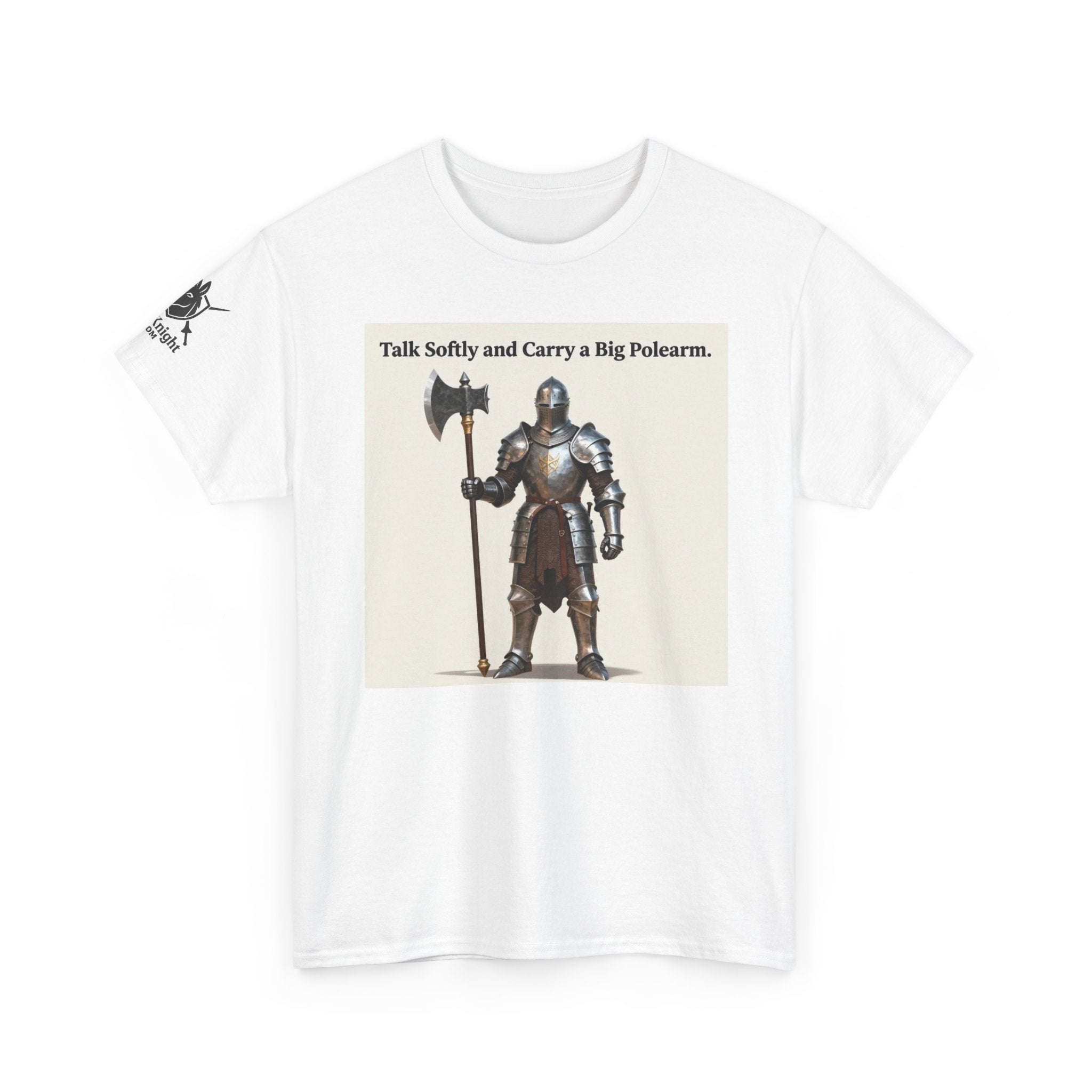 Talk Softly and Carry a Big Polearm T-Shirt — Medieval Knight Graphic Tee