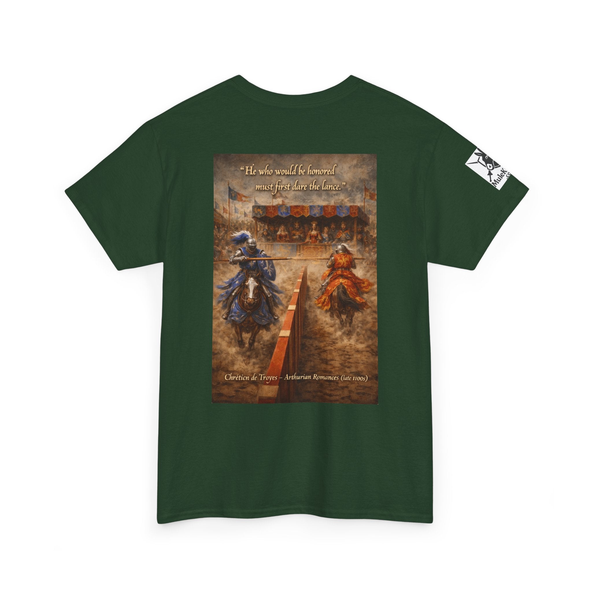 Jousting T-Shirt — “He who would be honored must first dare the lance. Chrétien de Troyes – Arthurian Romances (late 1100s)"