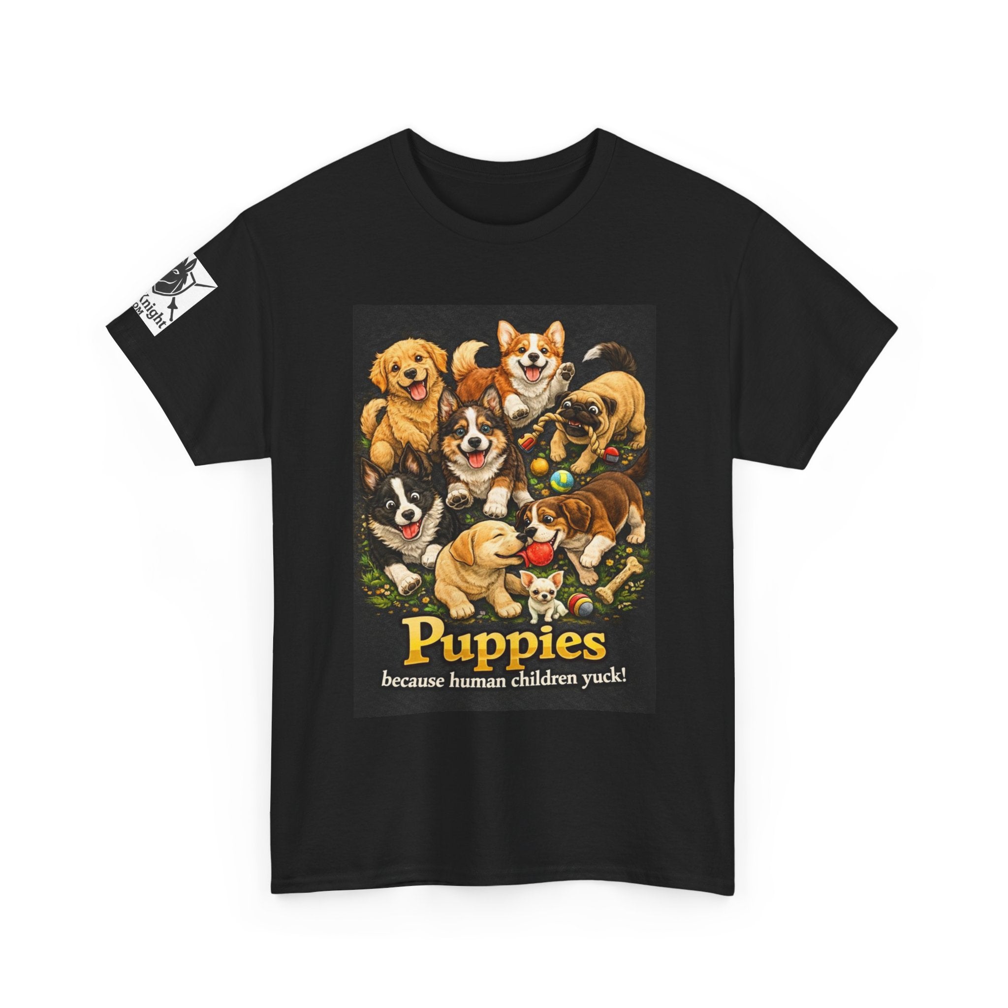 Puppies becouse Human Children Yuck!  Teeshirt.  Dog lover funny