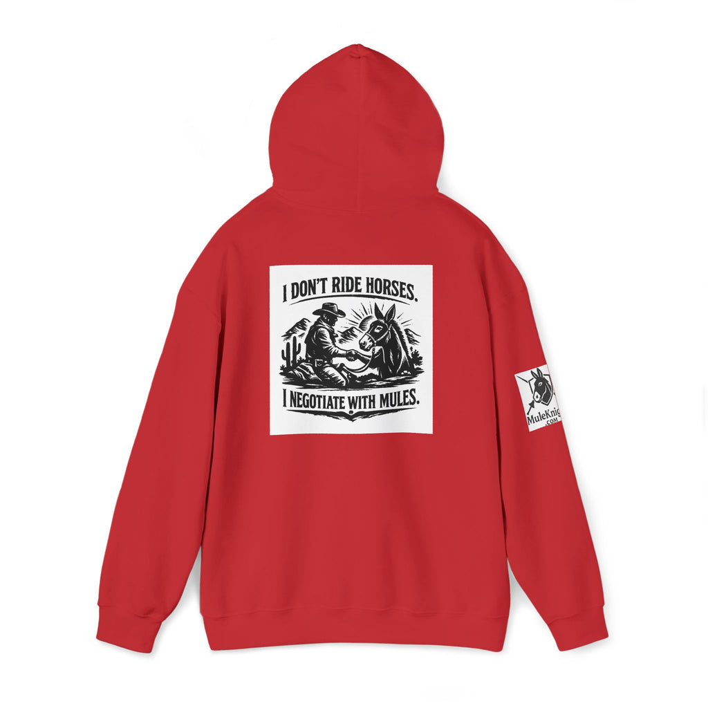 Horse Negotiator Hoodie — "I Don't Ride Horses, I Negotiate with Mules" Graphic Hoodie