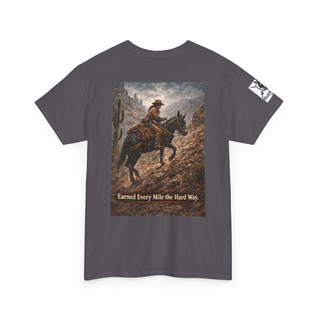 Cowboy Trail riding Mule Graphic Tee — "Earned Every Mile the Hard Way"