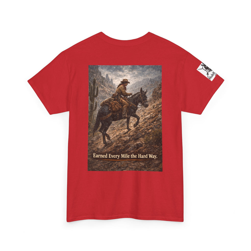 Cowboy Trail riding Mule Graphic Tee — "Earned Every Mile the Hard Way"