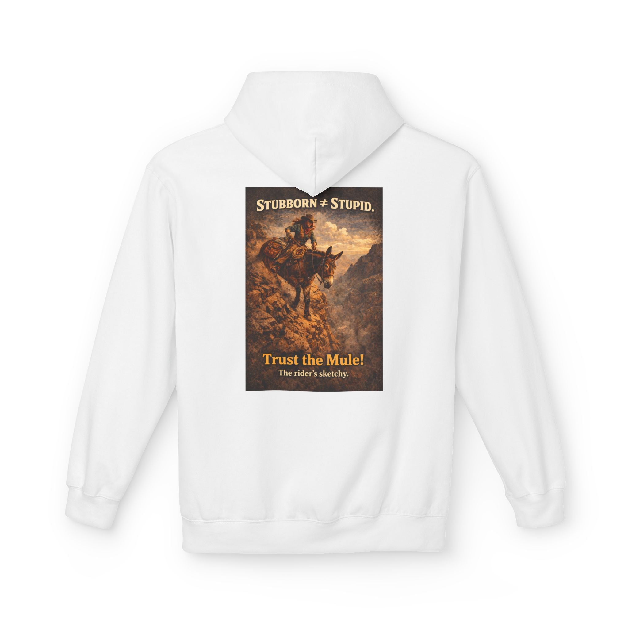 Mule Hoodie — "Stubborn not Stupid, Trust the Mule!" Vintage Western Graphic