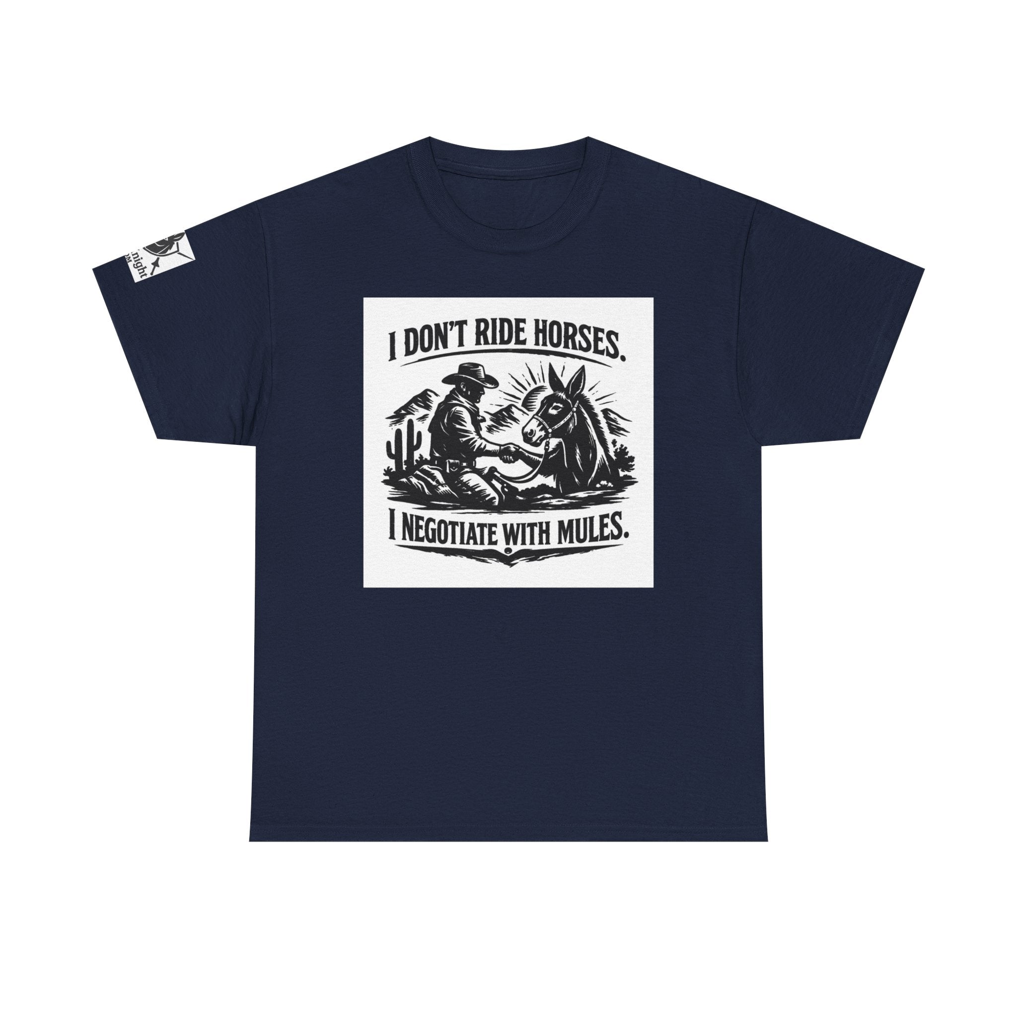 Graphic Tee — "I Don't Ride Horses, I Negotiate With Mules" Cowboy Western T-Shirt