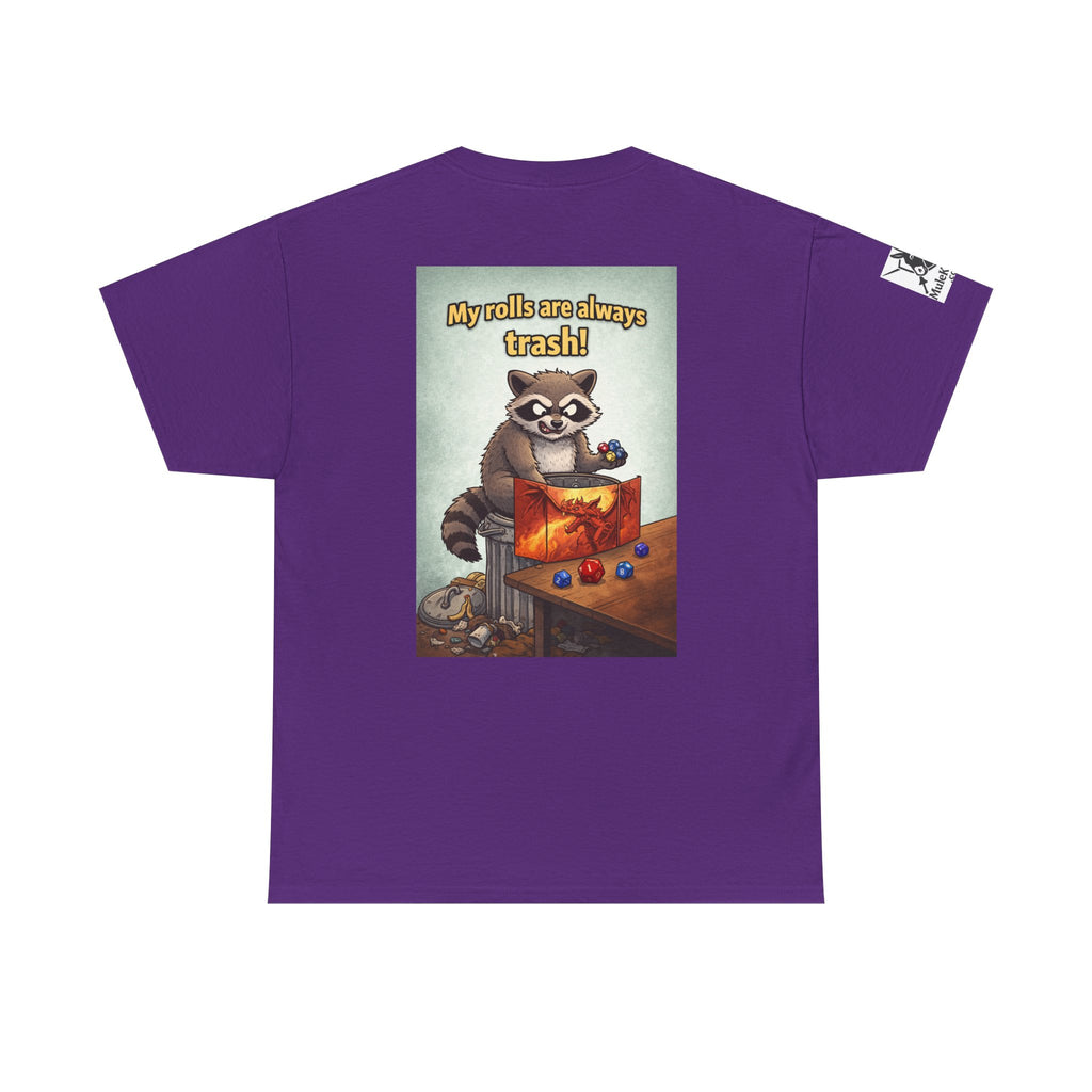 Gaming Tee— “My rolls are always trash!" Funny tee