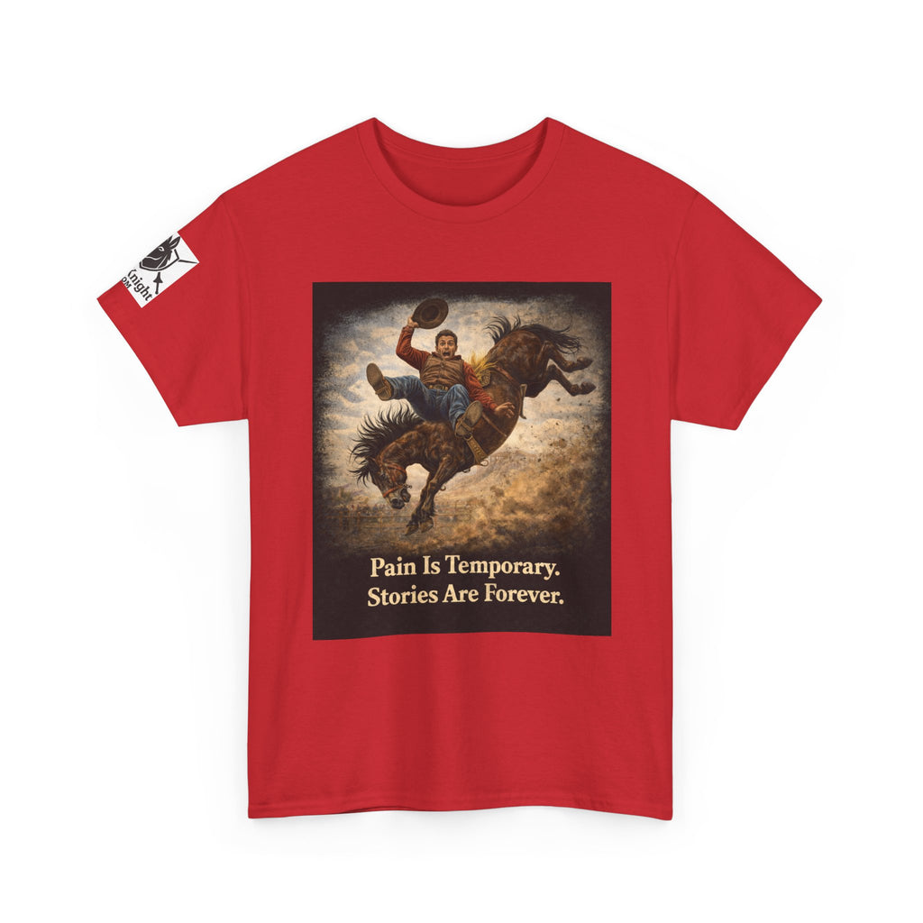 Rodeo Bucking Bronco T‑Shirt — "Pain Is Temporary. Stories Are Forever."