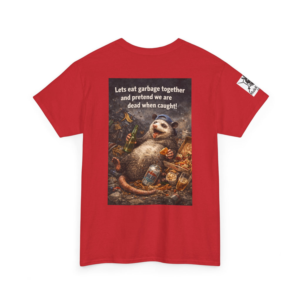 Gaming Tee— “Lets eat garbage togather. And pretend to be dead when caught."- Funny tee