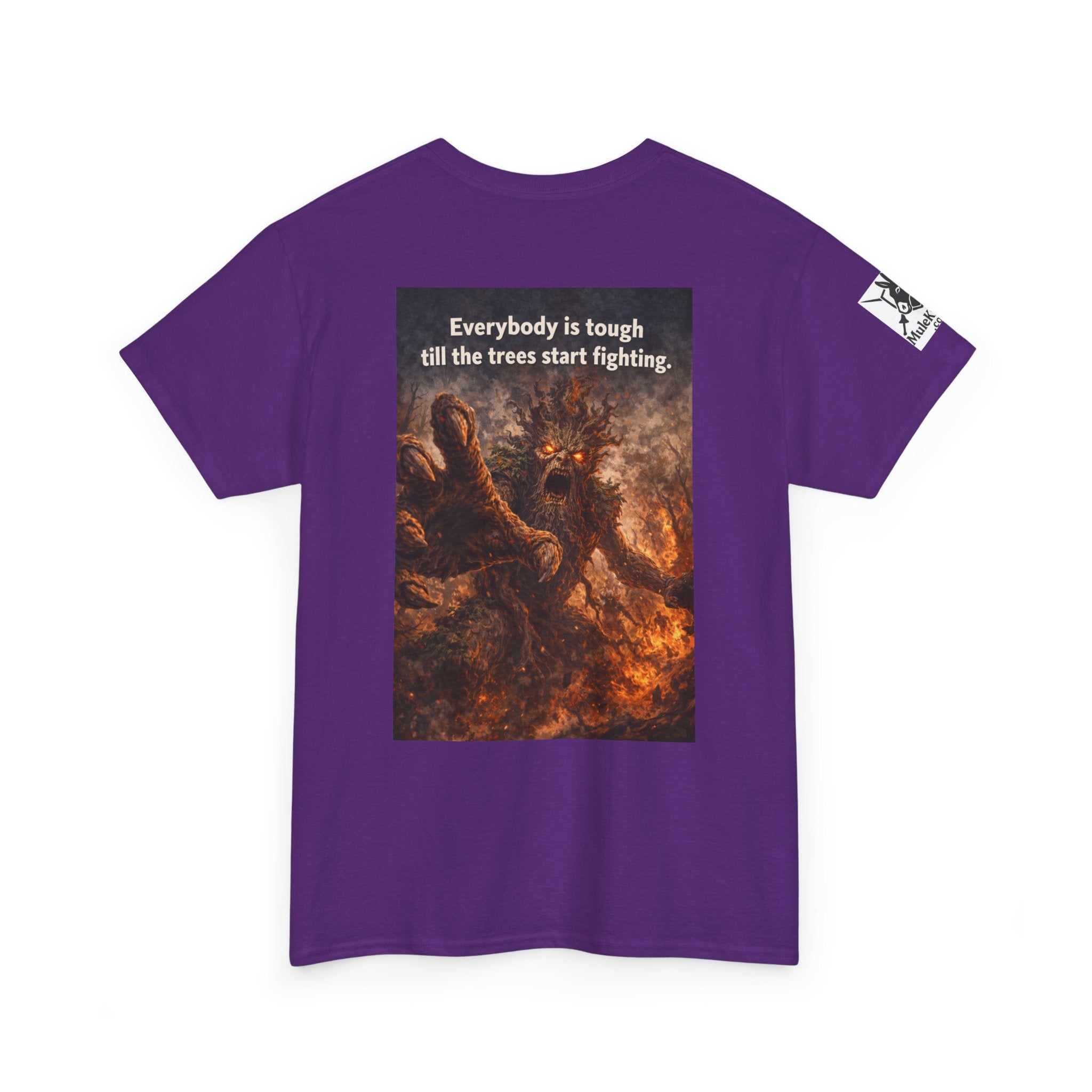 Gaming Tee— “Everybody is tough till the trees start fighting." Funny tee
