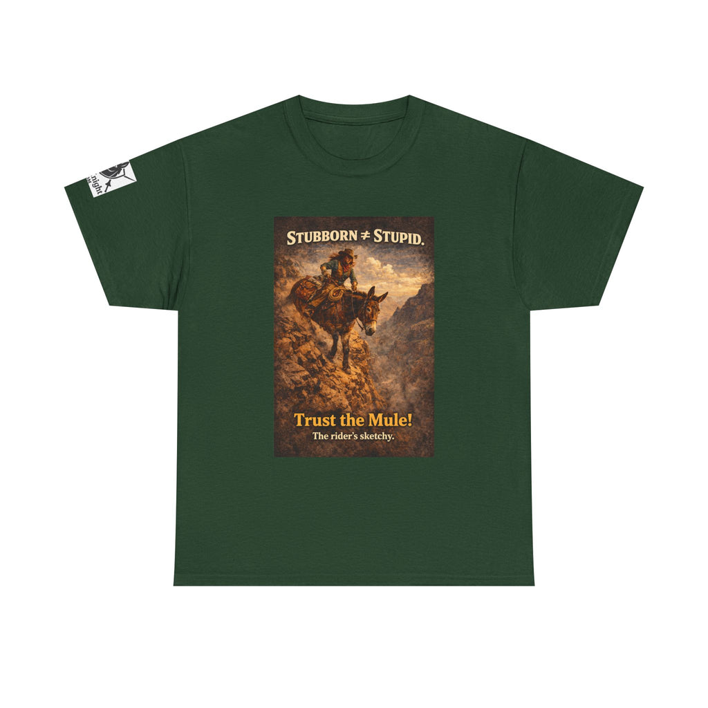 Mule Tee — "Stubborn not Stupid. Trust the Mule!" Vintage Western Humor T-Shirt