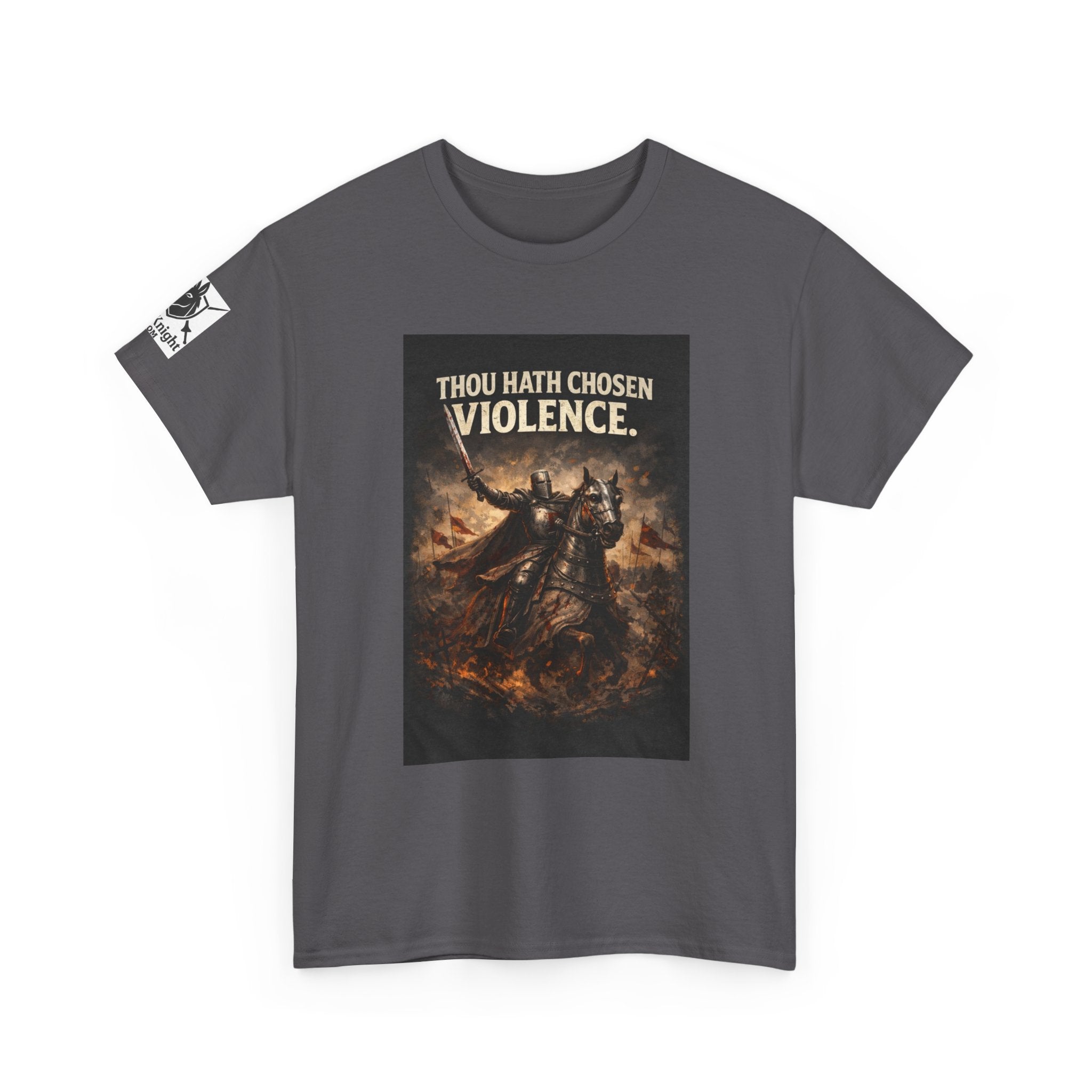 Thou Hath Chosen Violence T-Shirt — Dark Fantasy Warrior Graphic Tee
