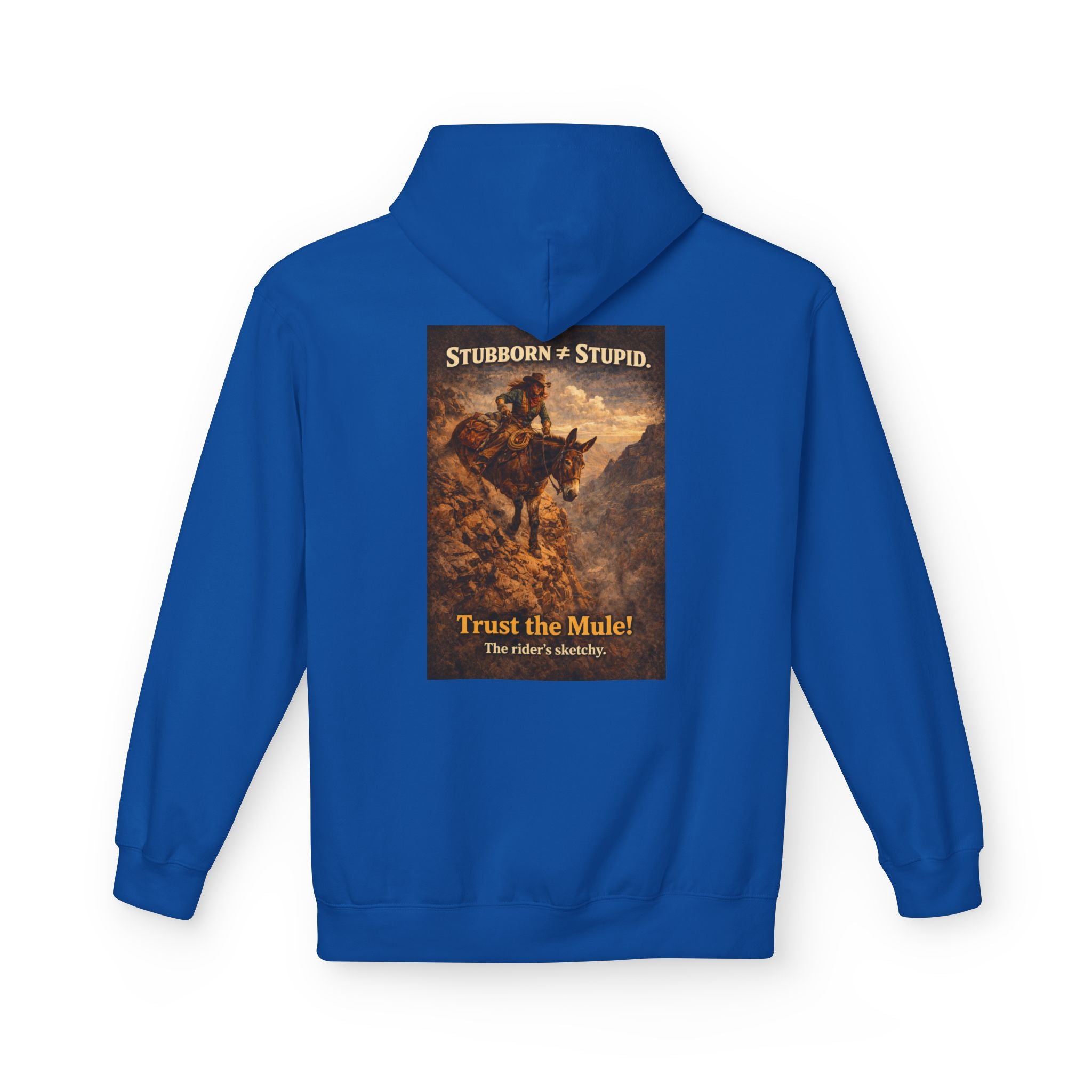 Mule Hoodie — "Stubborn not Stupid, Trust the Mule!" Vintage Western Graphic