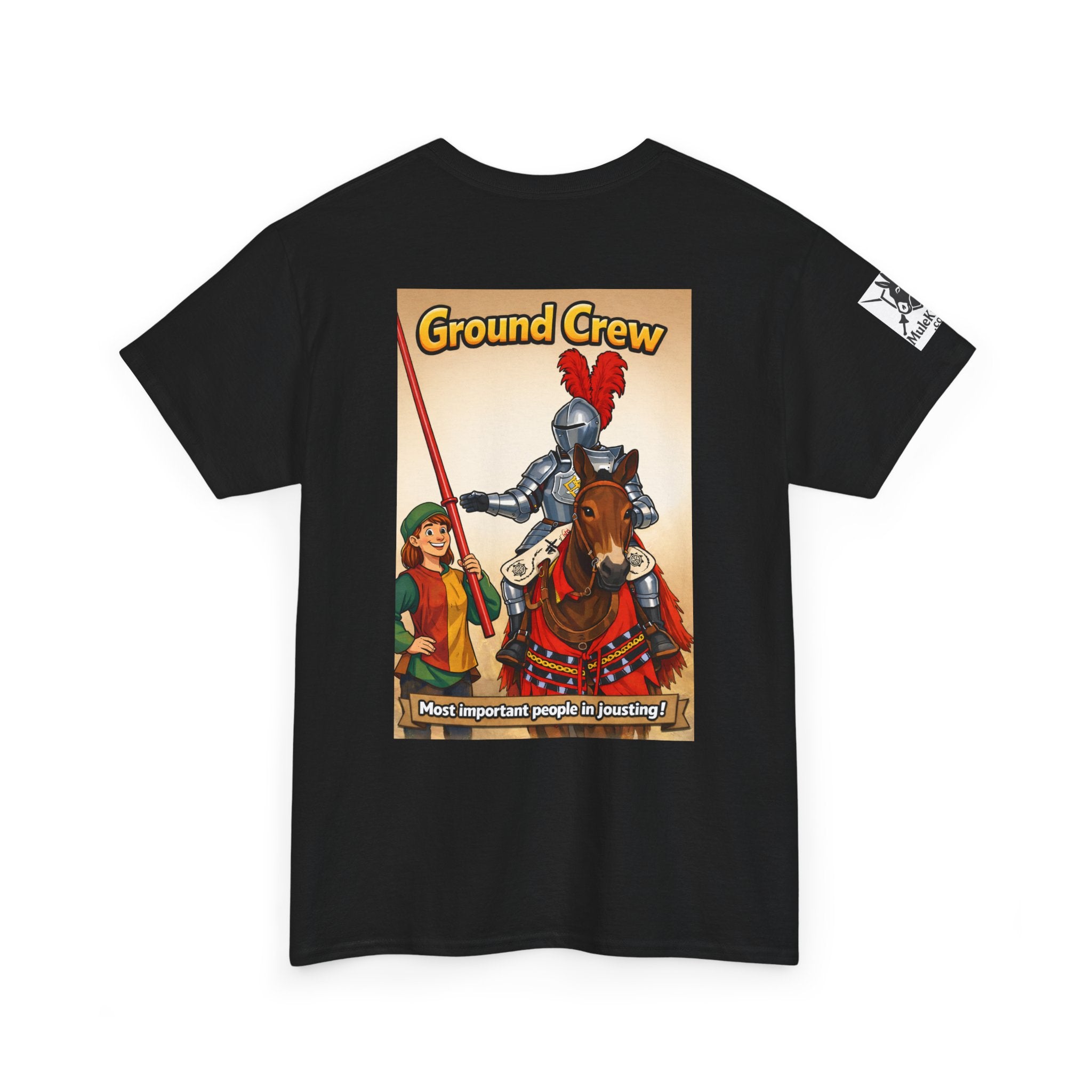 Ground Crew T-Shirt — "Most important people in Jousting!"