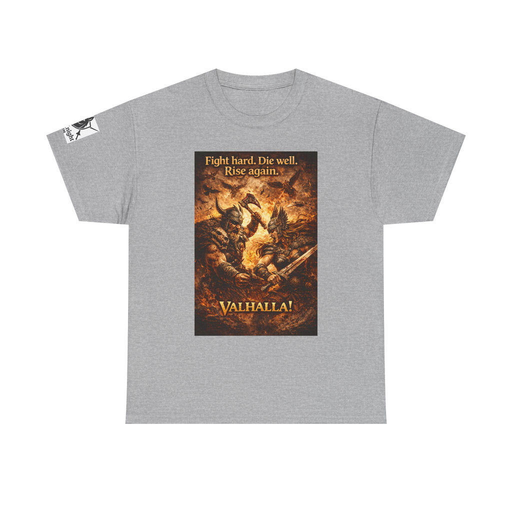 Viking Valkyrie shirt -Fight hard. Die Hard. Rise Again. Valhalla! — viking Tee