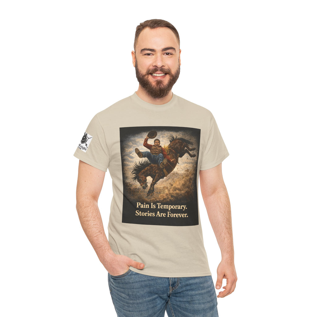 Rodeo Bucking Bronco T‑Shirt — "Pain Is Temporary. Stories Are Forever."