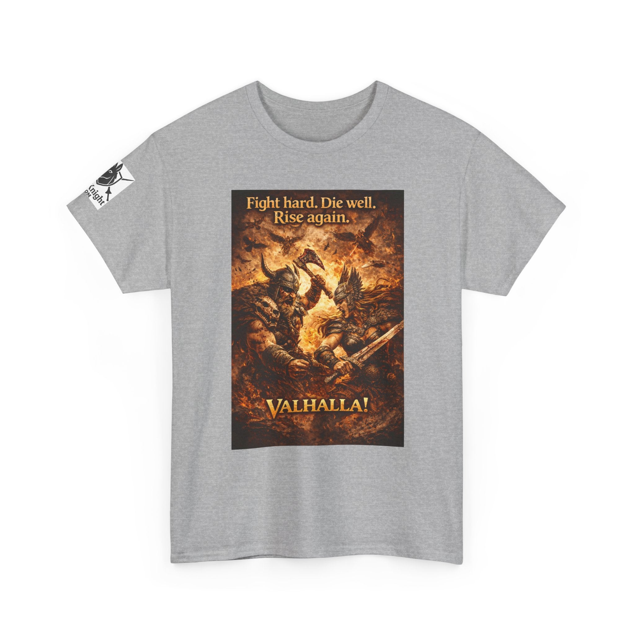 Viking Valkyrie shirt -Fight hard. Die Hard. Rise Again. Valhalla! — viking Tee