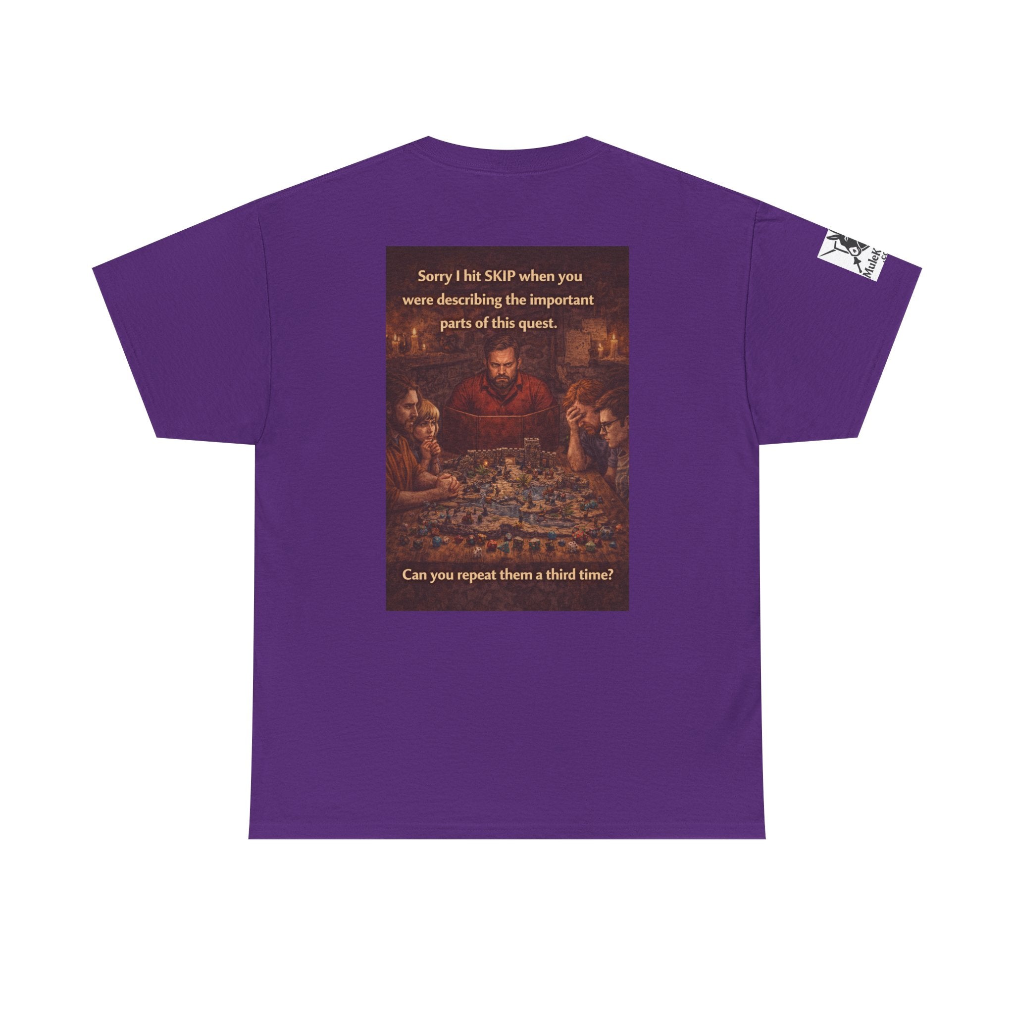 Gaming Tee— “Sorry I hit skip when you were describing the important parts of this quest." funny tee