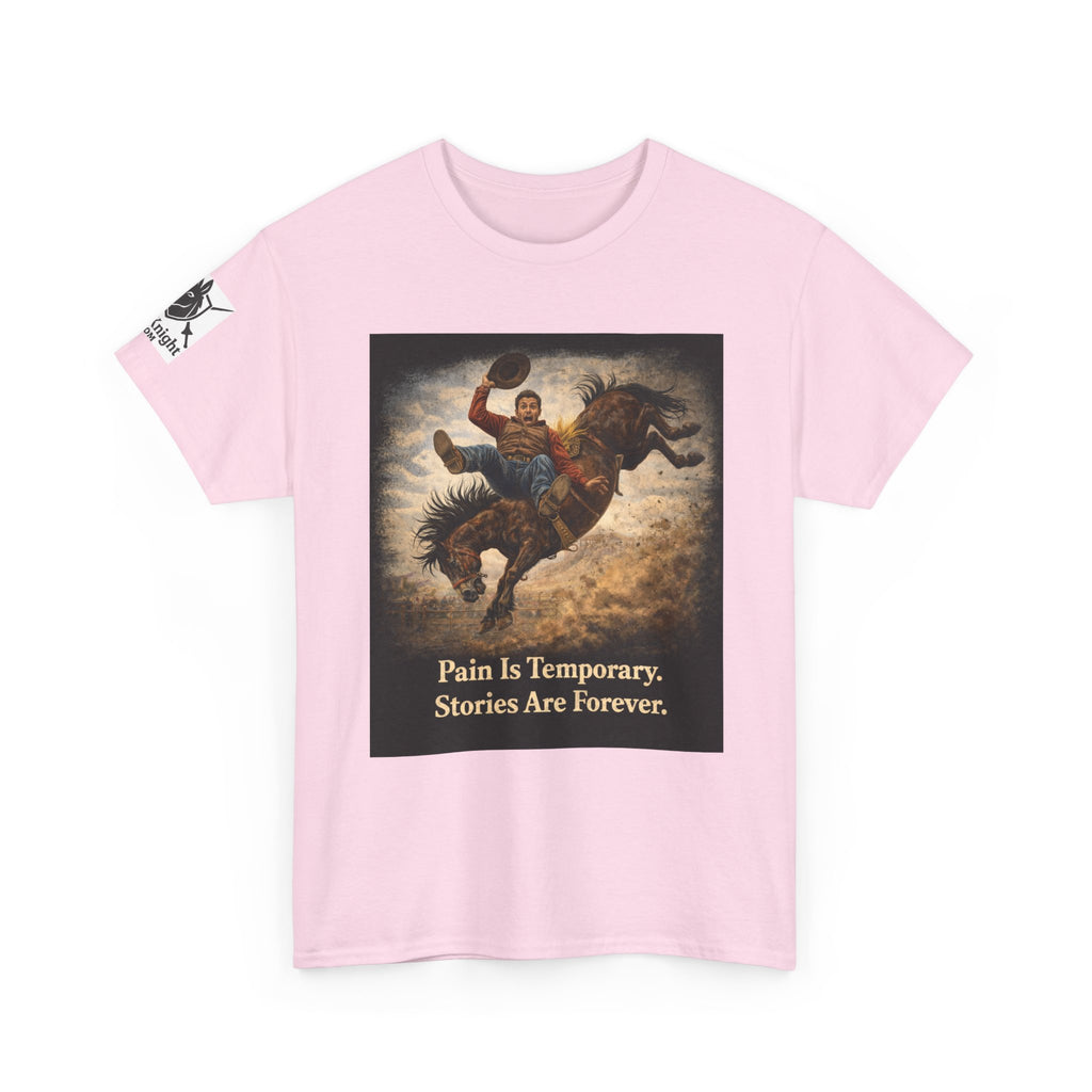 Rodeo Bucking Bronco T‑Shirt — "Pain Is Temporary. Stories Are Forever."