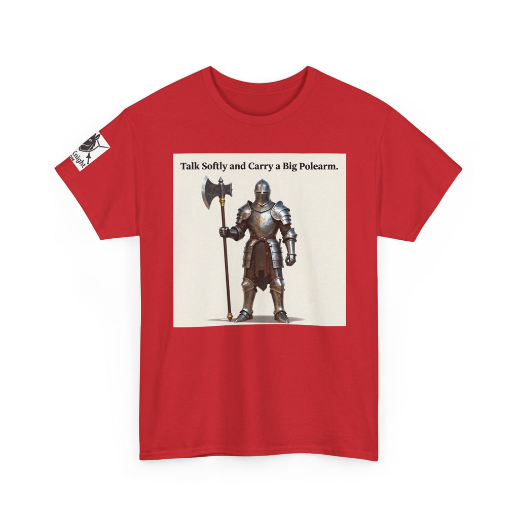 Talk Softly and Carry a Big Polearm T-Shirt — Medieval Knight Graphic Tee