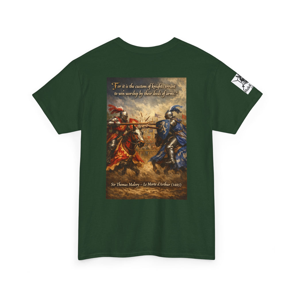 Jousting T-Shirt — “For it is the custom of knights errant to win worship by their deeds of arms. Sir Thomas Malory – Le Morte d’Arthur (1485)"