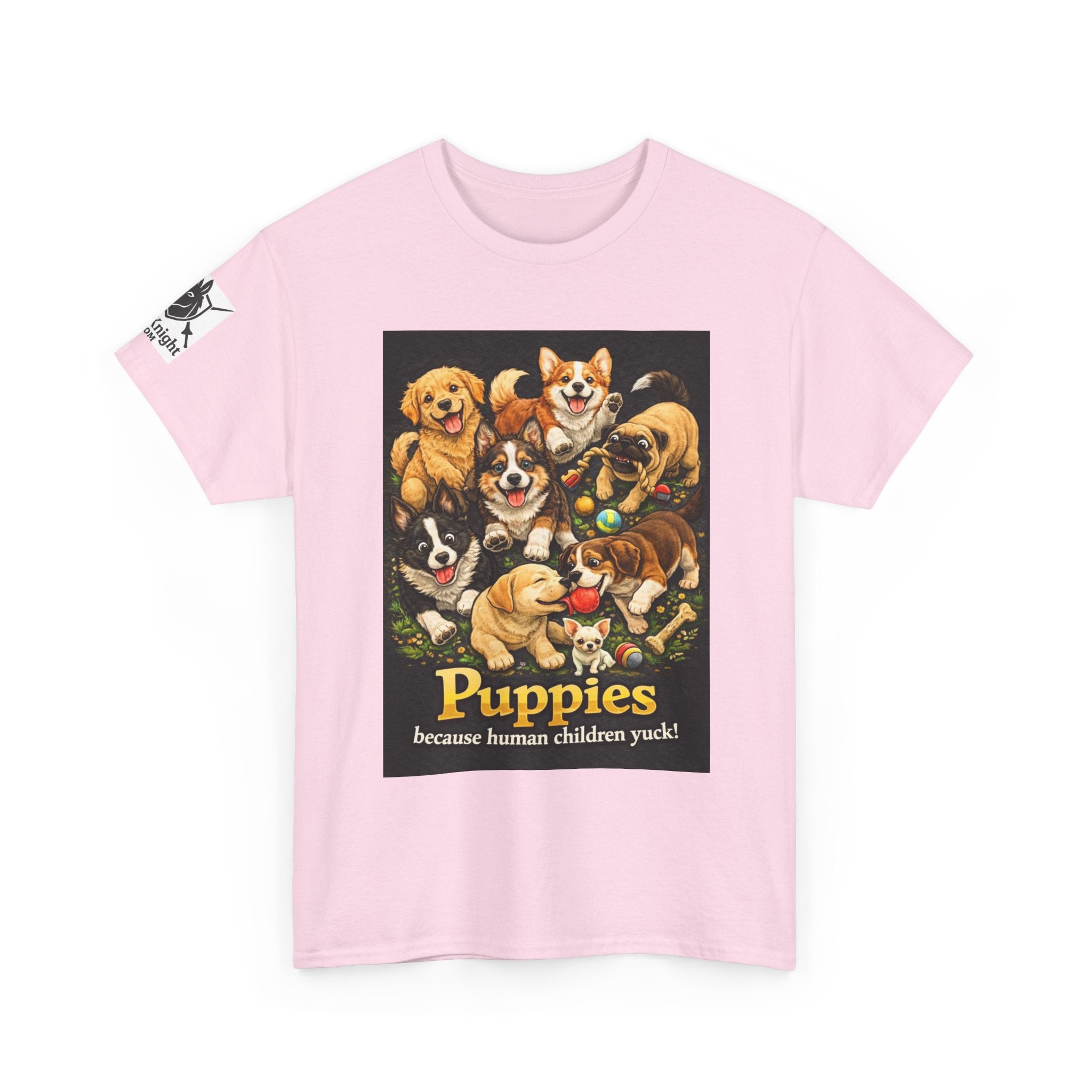 Puppies becouse Human Children Yuck!  Teeshirt.  Dog lover funny