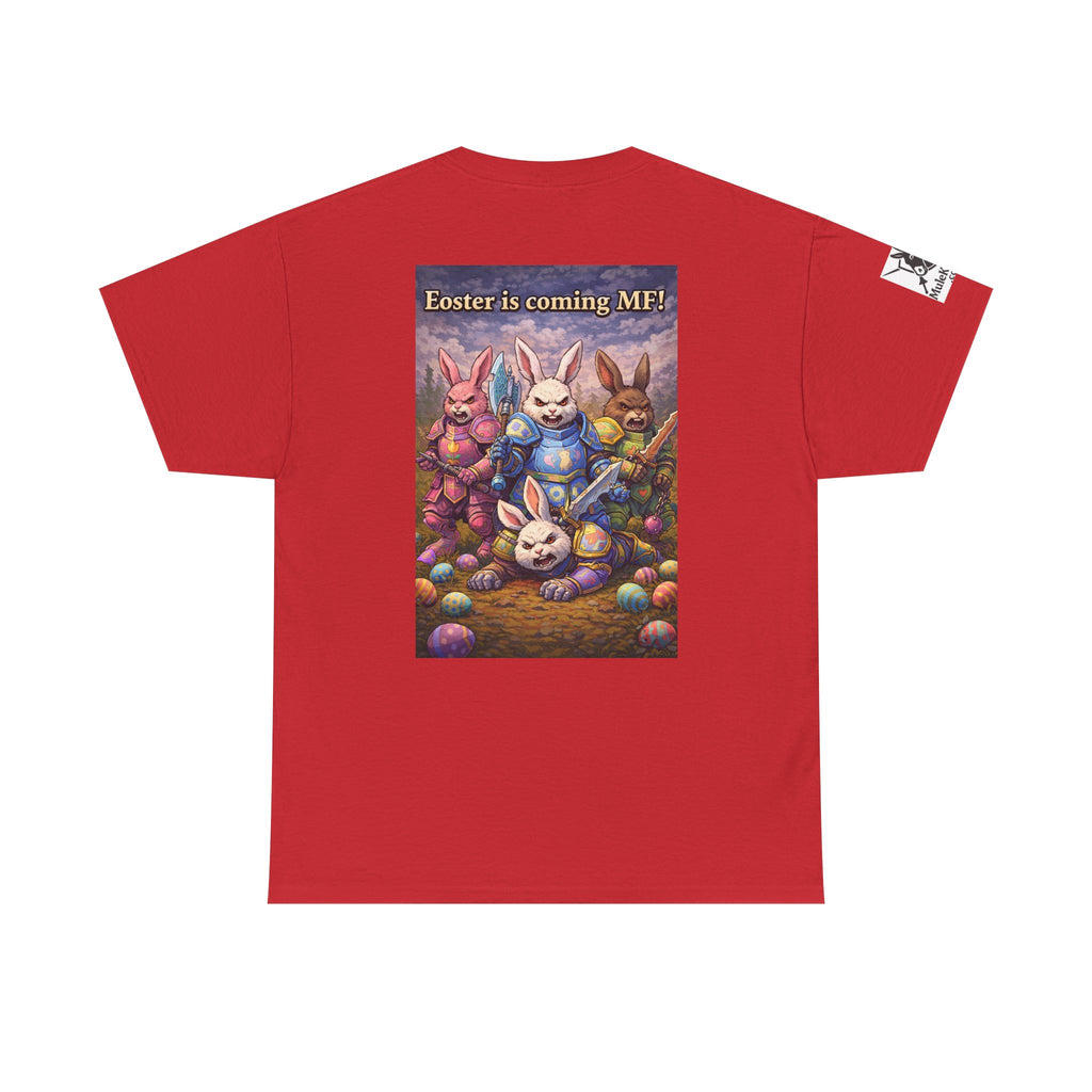 Gaming Tee— “Eoster is coming MF!" funny tee