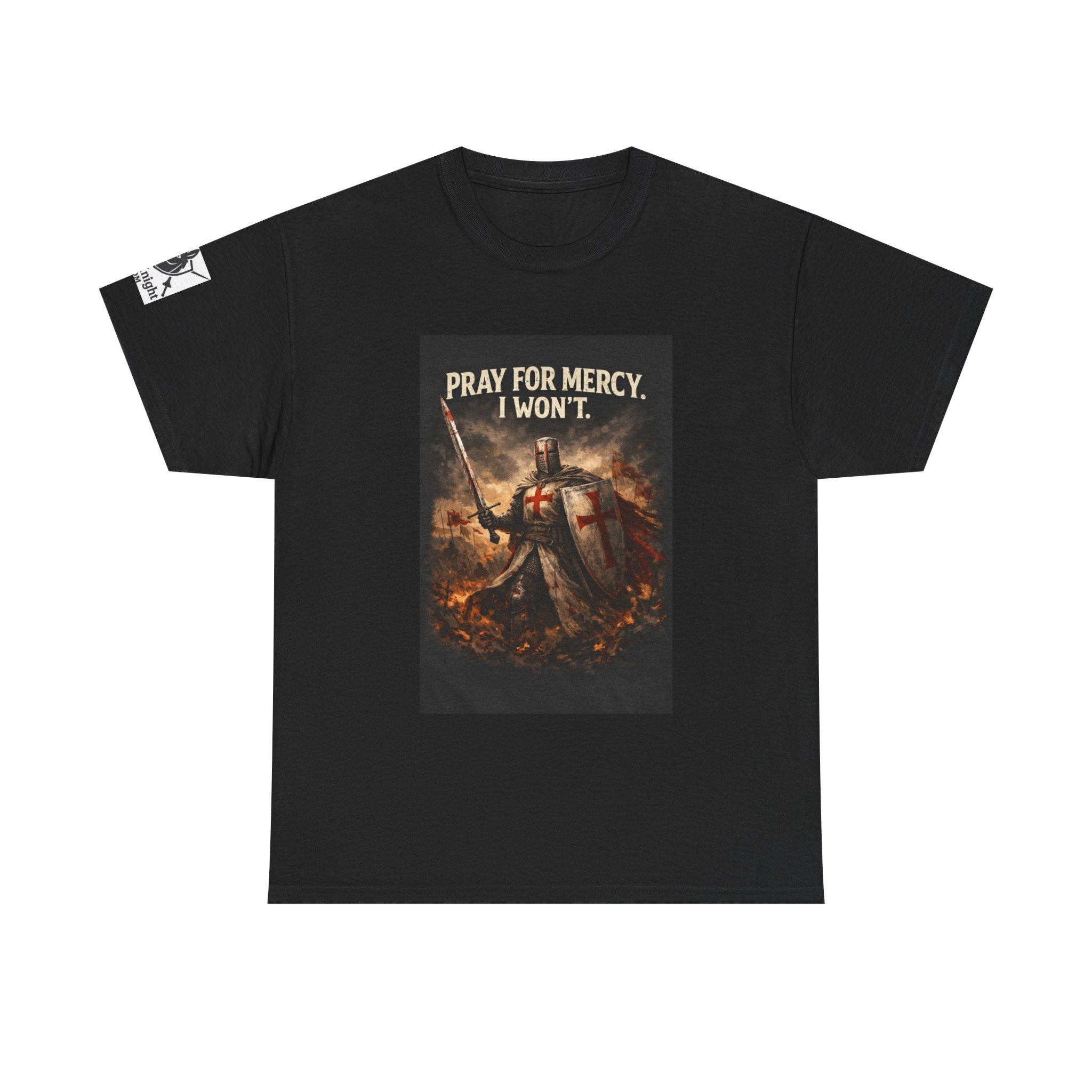Crusader Knight T‑Shirt – "Pray for Mercy. I Won't." Graphic Tee