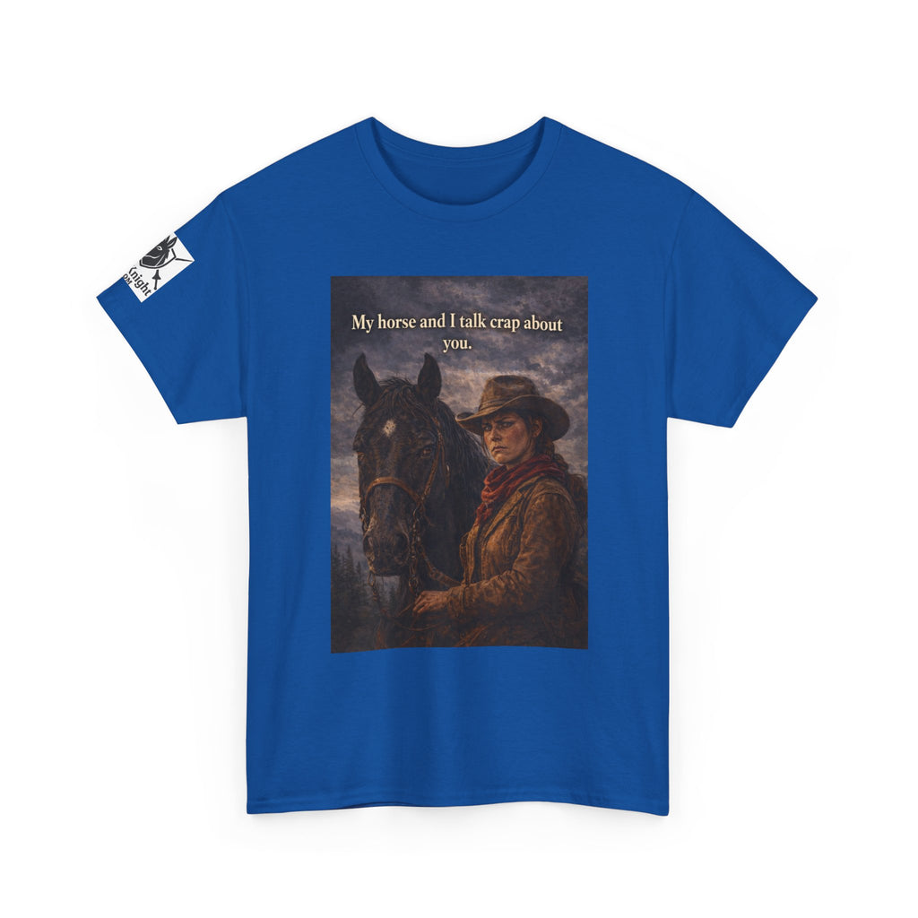 Cowboy & Horse Graphic Tee — "My horse and I talk crap about you"