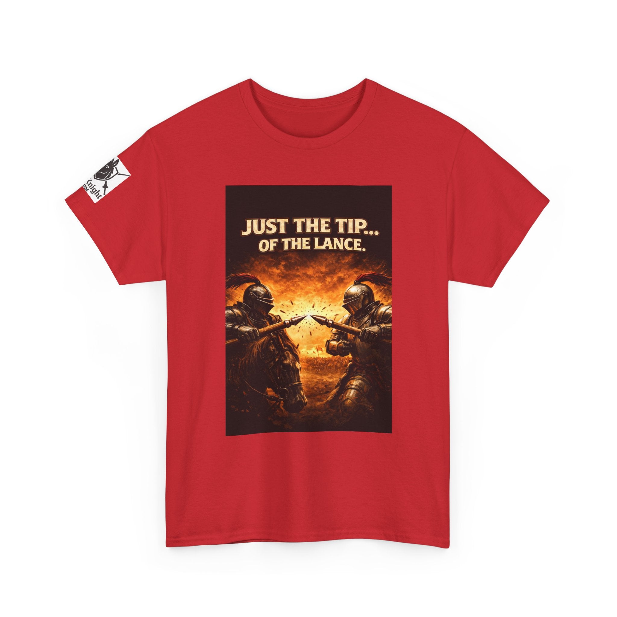 T-Shirt — "Just the Tip...... of the Lance" Medieval Knight Graphic Tee
