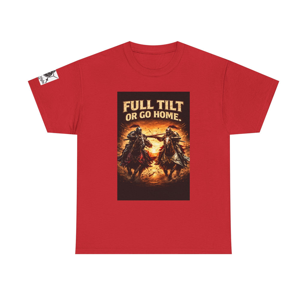 Full Tilt or Go Home T-Shirt — Medieval Jousting Knights Graphic Tee