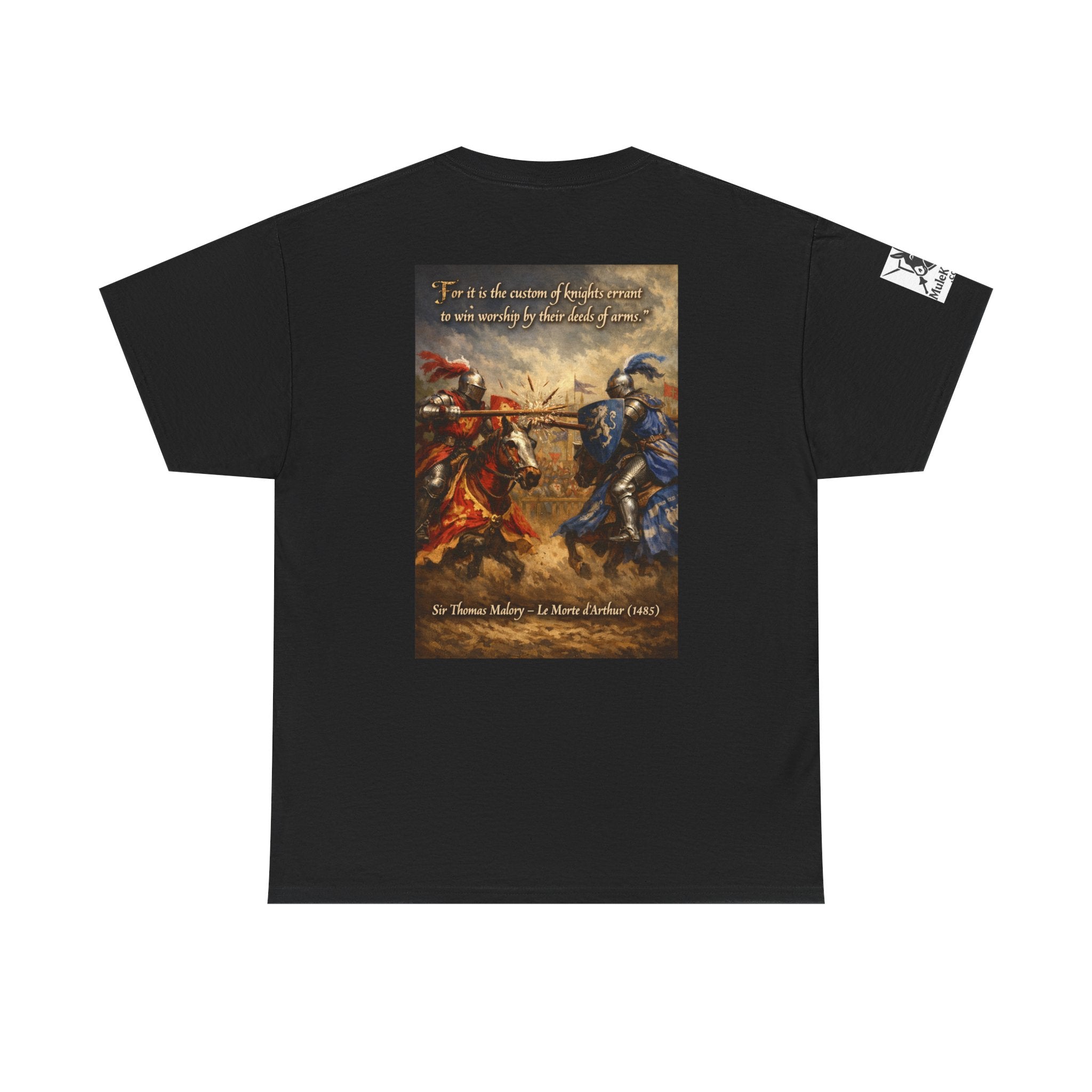 Jousting T-Shirt — “For it is the custom of knights errant to win worship by their deeds of arms. Sir Thomas Malory – Le Morte d’Arthur (1485)"