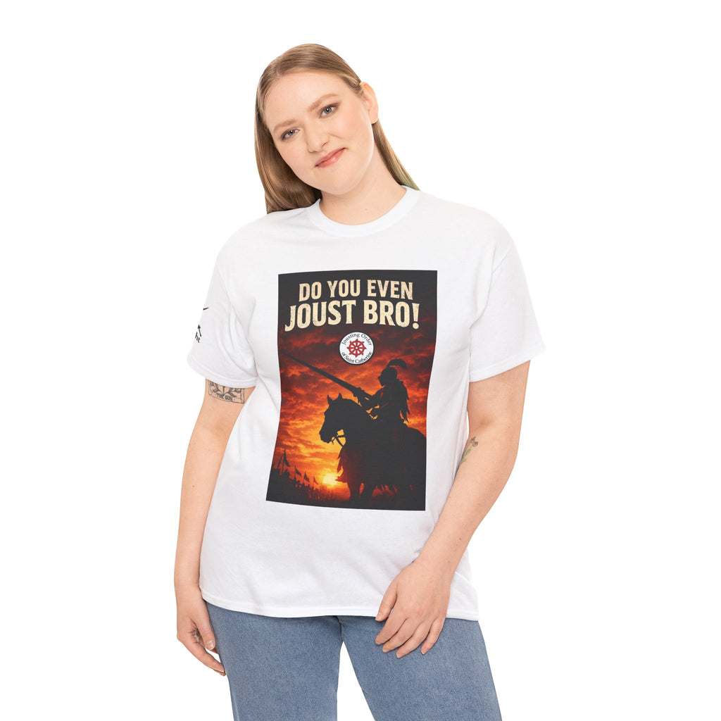 Do You Even Joust Bro? Jousting Order of Saint Catherine -Knight Jousting Graphic Tee