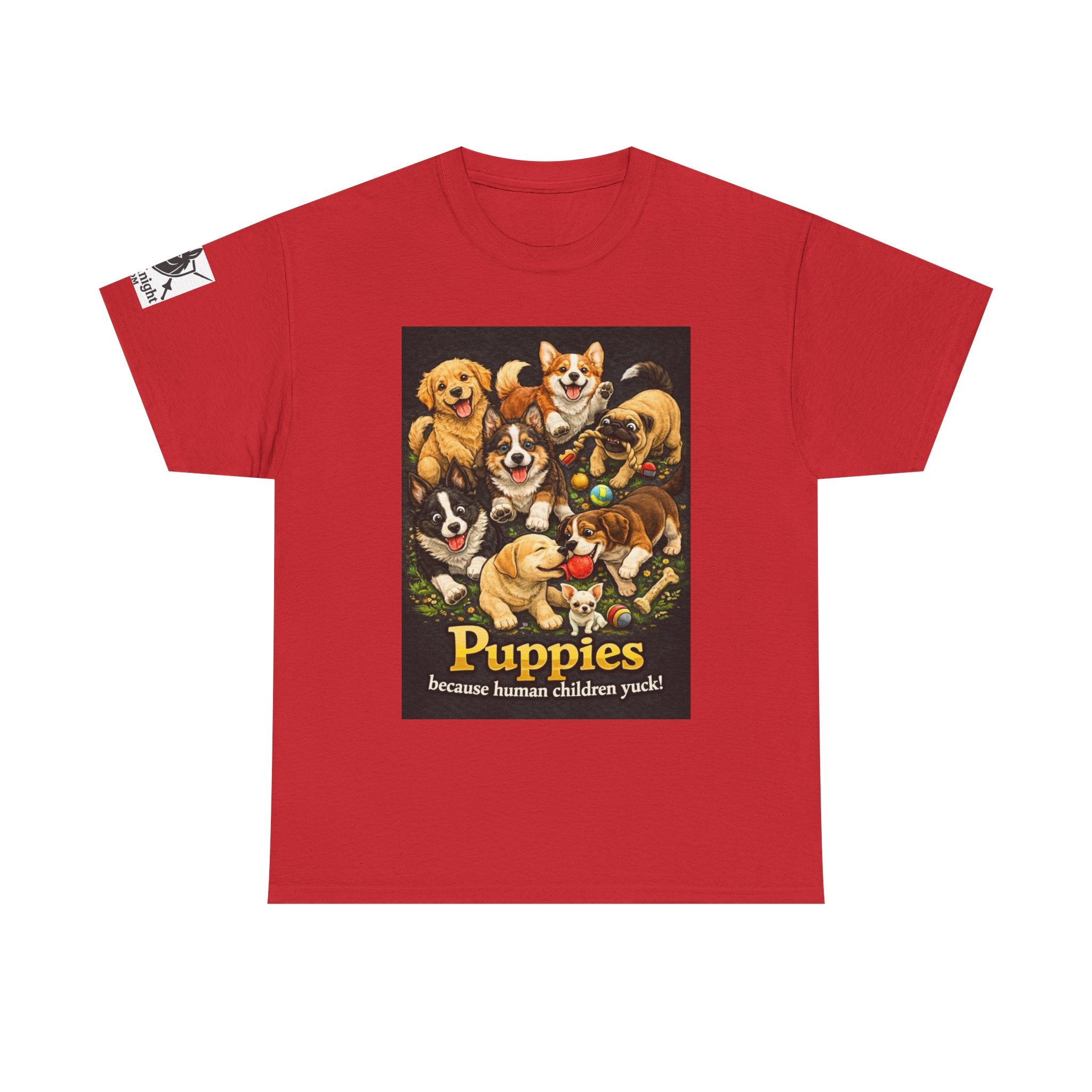 Puppies becouse Human Children Yuck!  Teeshirt.  Dog lover funny