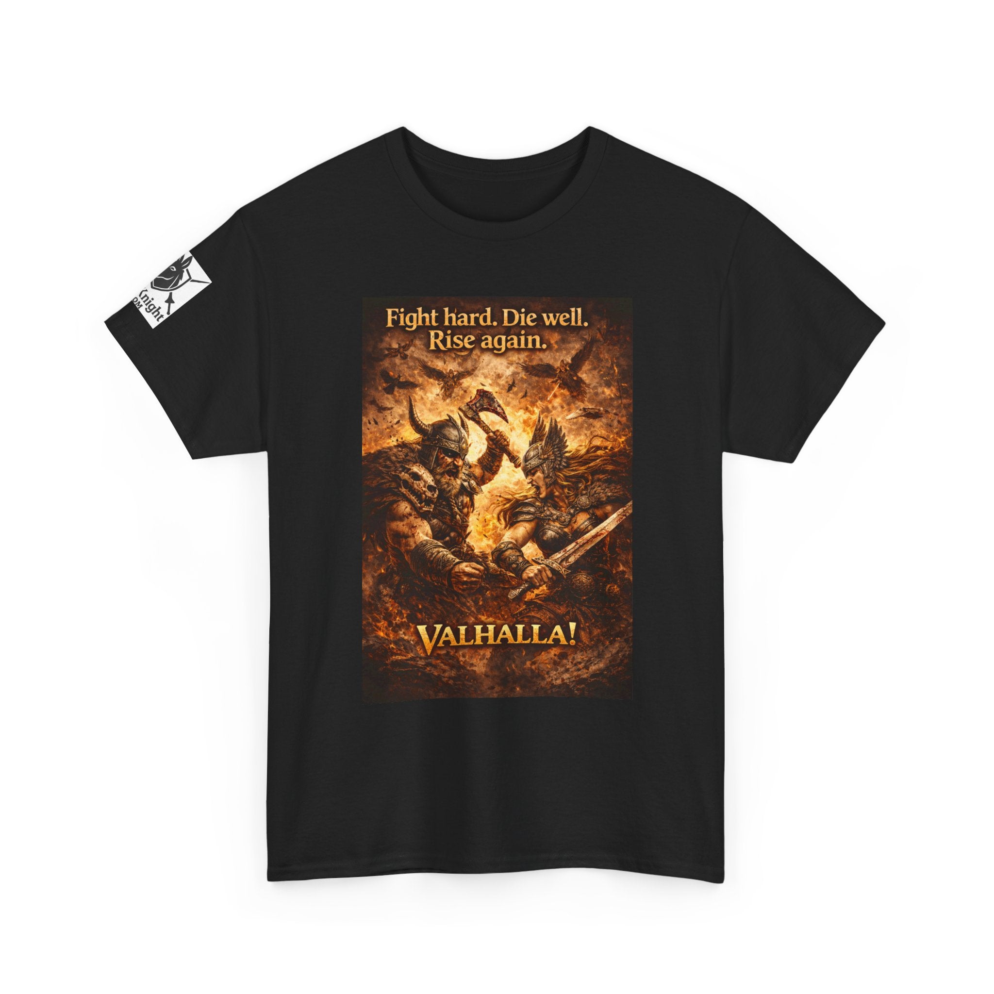 Viking Valkyrie shirt -Fight hard. Die Hard. Rise Again. Valhalla! — viking Tee