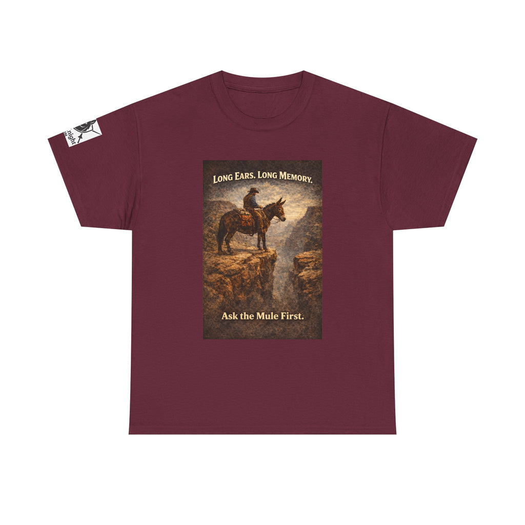 Long Ears, Long Memory Tee — "Ask the Mule First" Western Graphic T-Shirt