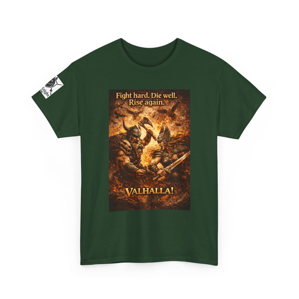 Viking Valkyrie shirt -Fight hard. Die Hard. Rise Again. Valhalla! — viking Tee