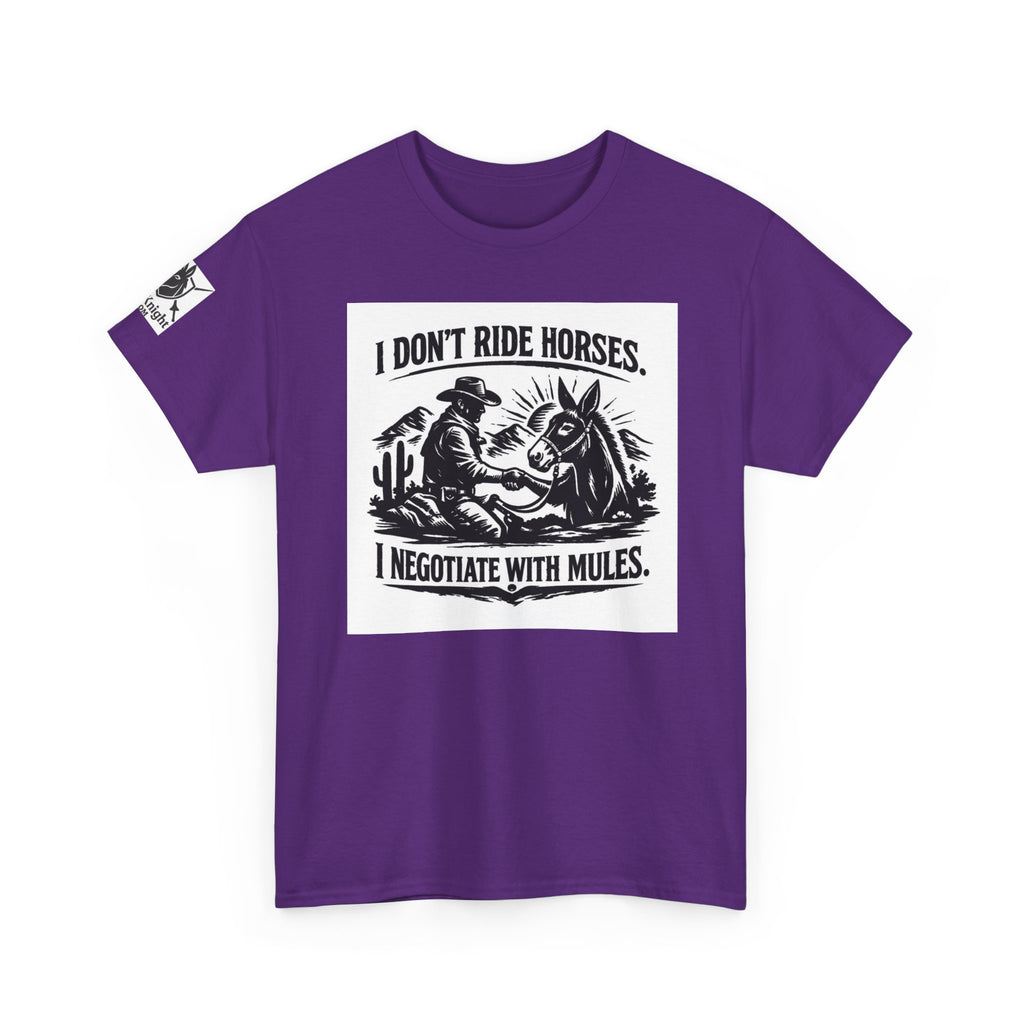 Graphic Tee — "I Don't Ride Horses, I Negotiate With Mules" Cowboy Western T-Shirt