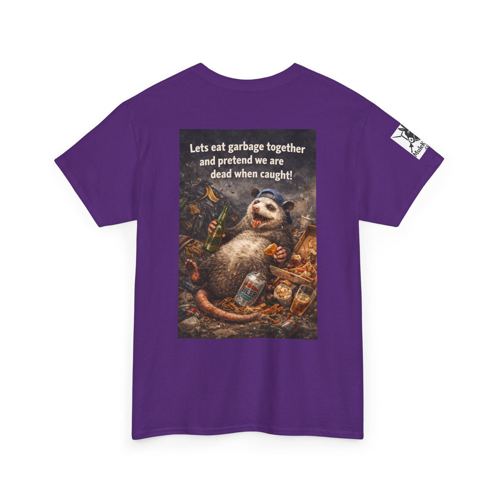 Gaming Tee— “Lets eat garbage togather. And pretend to be dead when caught."- Funny tee
