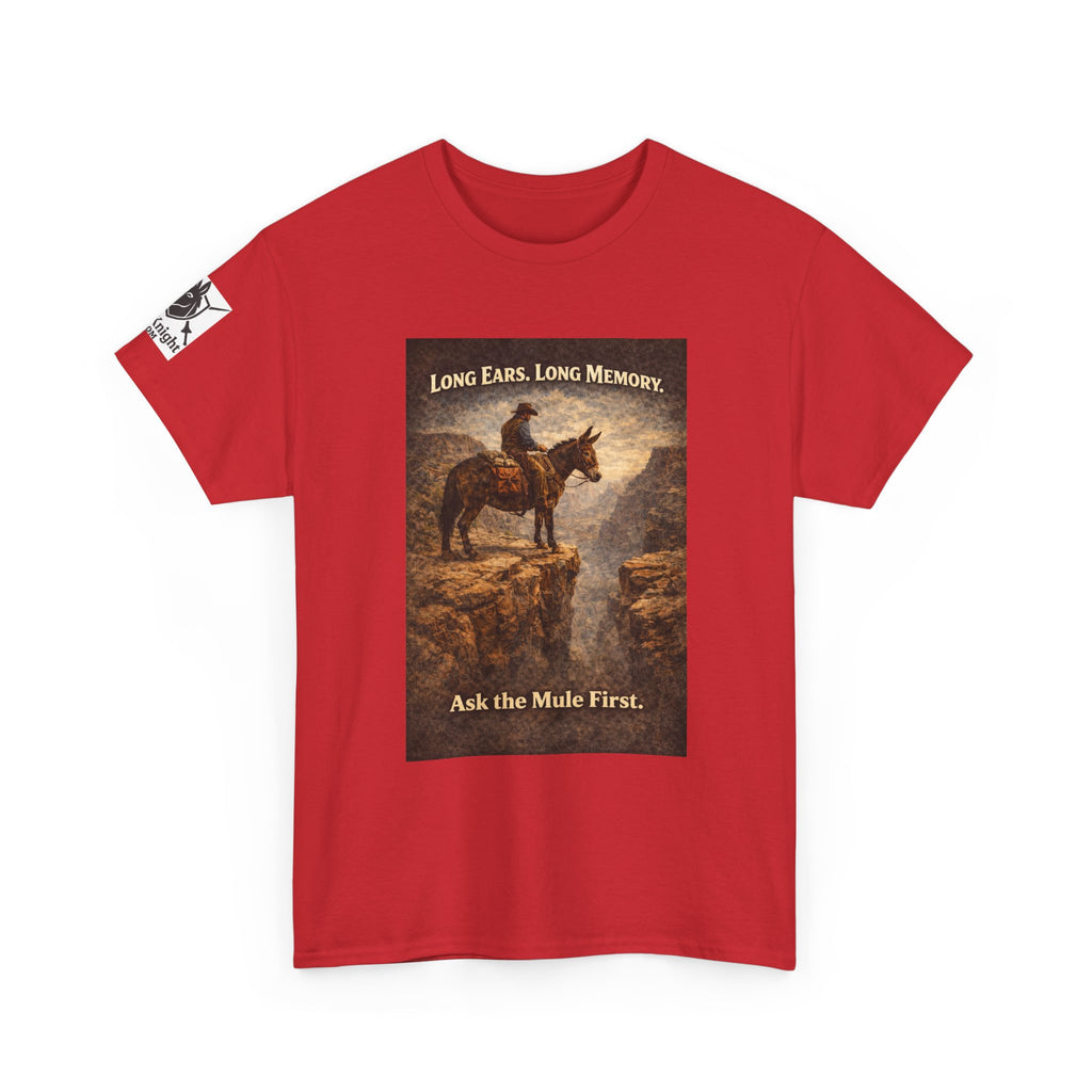 Long Ears, Long Memory Tee — "Ask the Mule First" Western Graphic T-Shirt