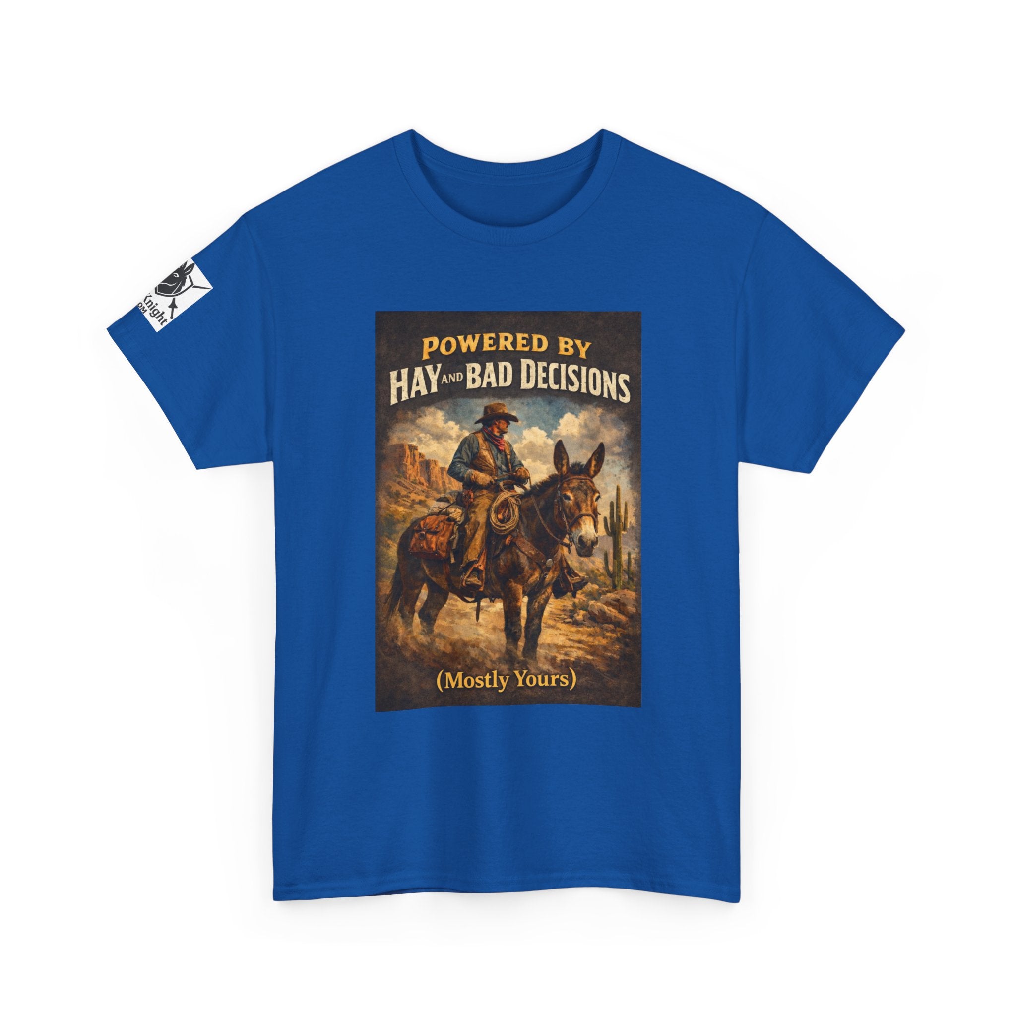 Cowboy Humor T-Shirt — "Powered by Hay & Bad Decisions (Mostly Yours)"