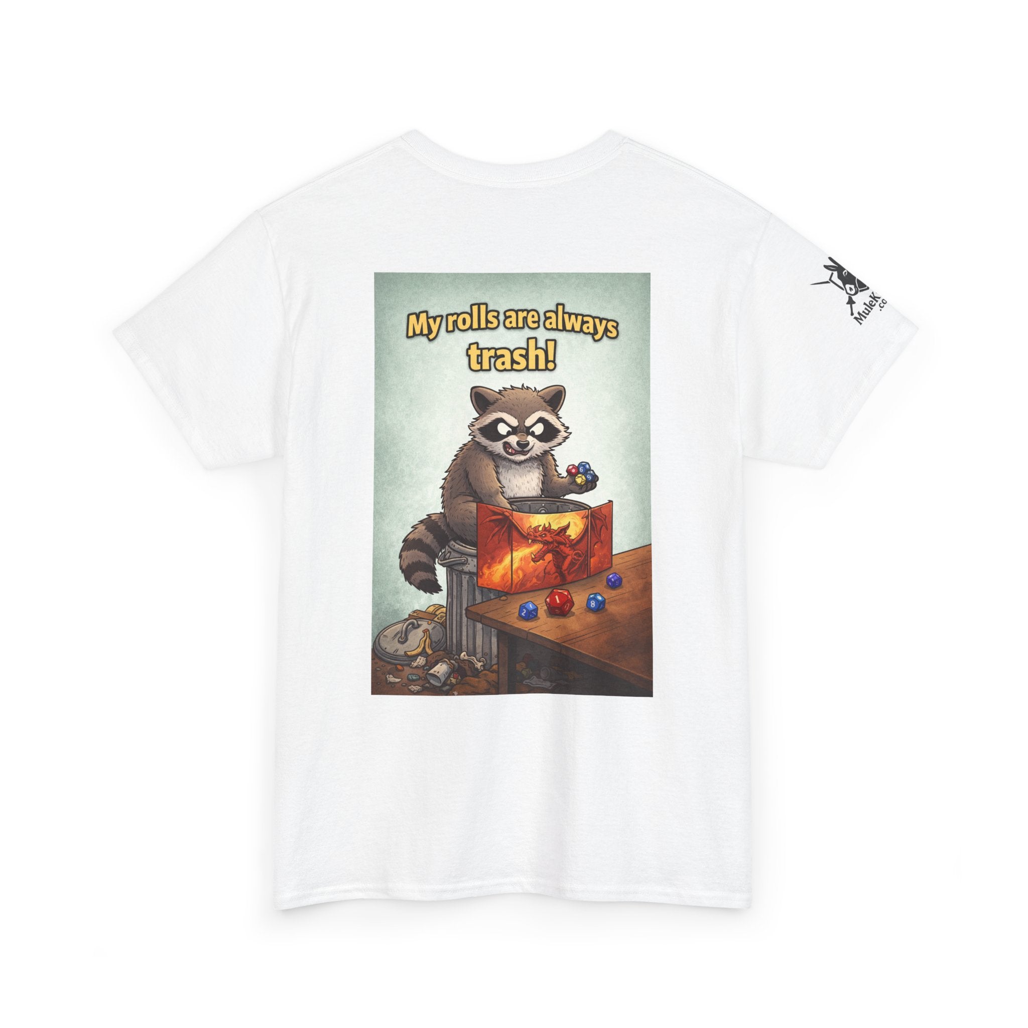 Gaming Tee— “My rolls are always trash!" Funny tee