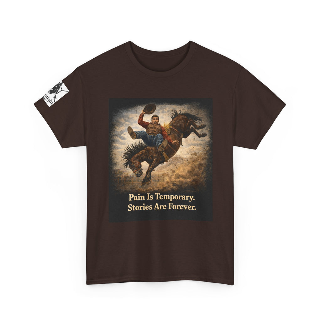 Rodeo Bucking Bronco T‑Shirt — "Pain Is Temporary. Stories Are Forever."