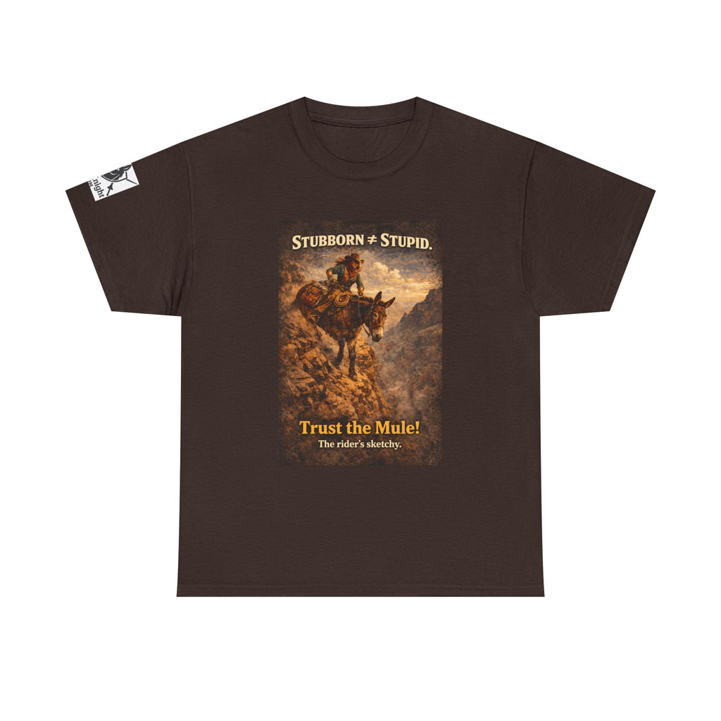Mule Tee — "Stubborn not Stupid. Trust the Mule!" Vintage Western Humor T-Shirt