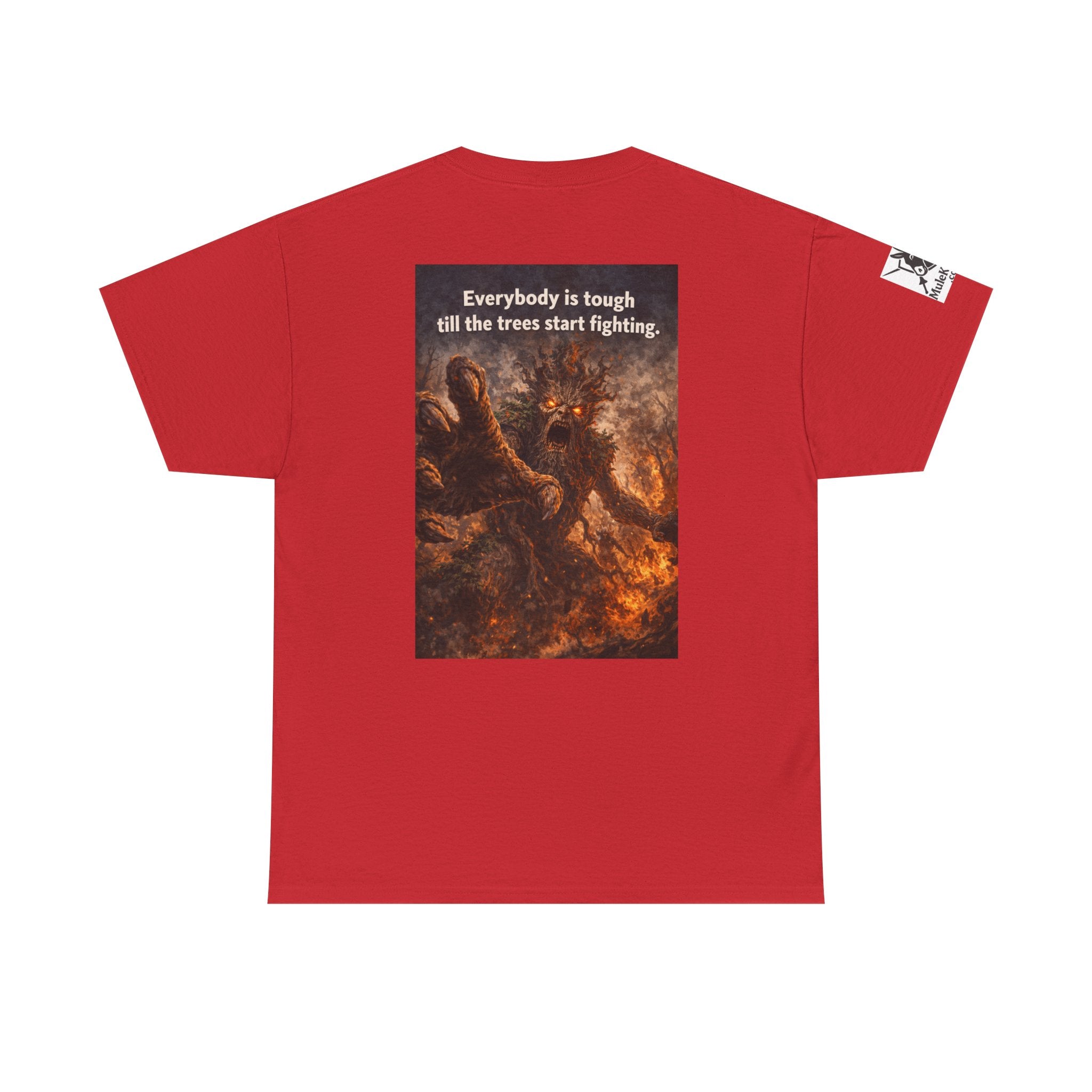 Gaming Tee— “Everybody is tough till the trees start fighting." Funny tee