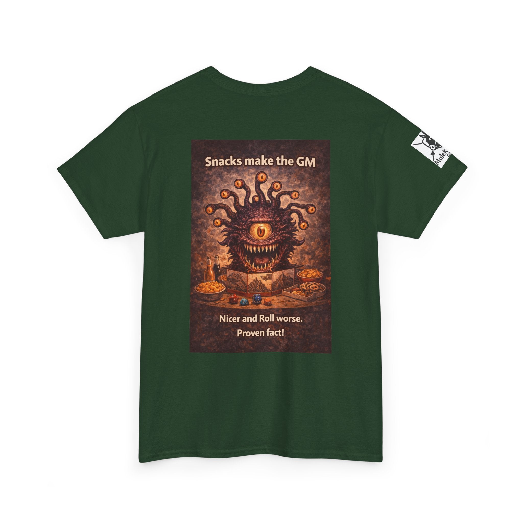 Gaming Tee— “Snacks make the GM nicer and roll worse! Proven Fact!"funny tee