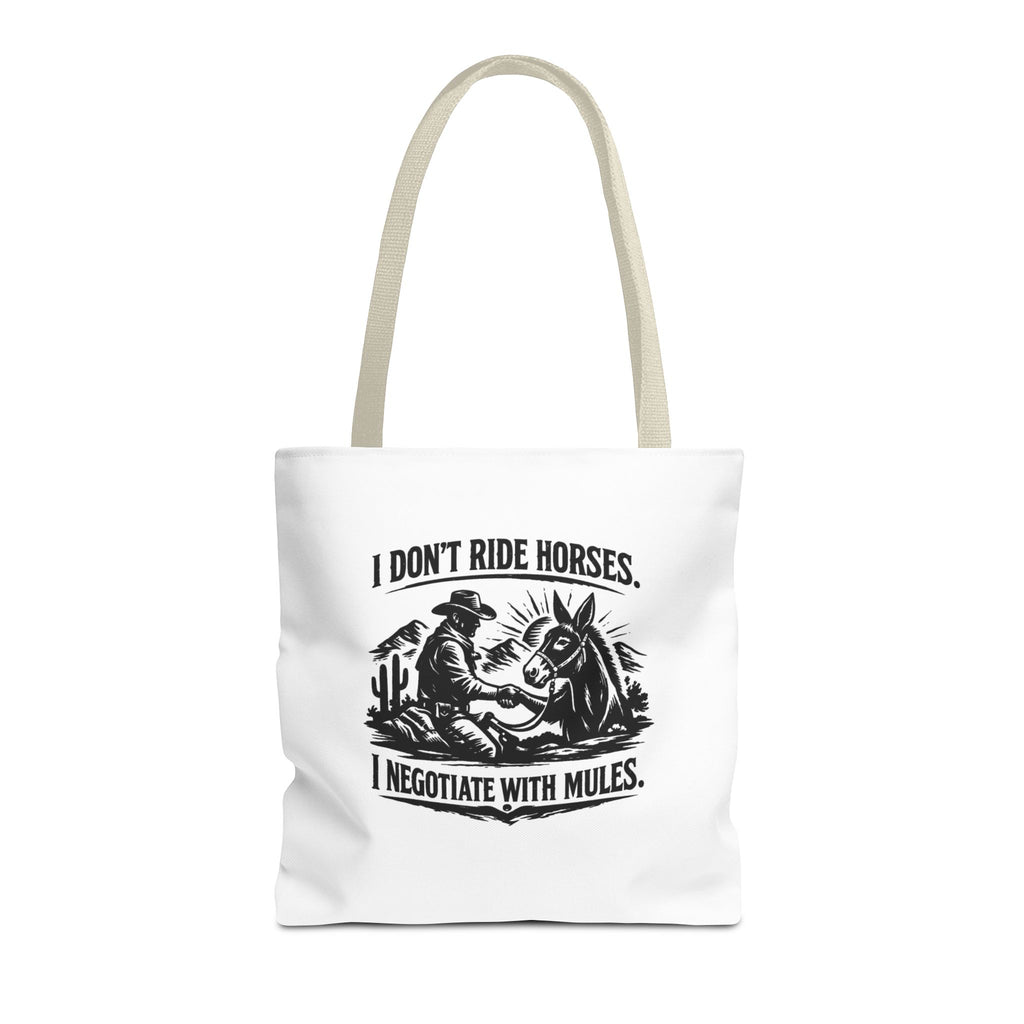 Tote Bag — "I Don't Ride Horses, I Negotiate With Mules" Western Farmer Tote