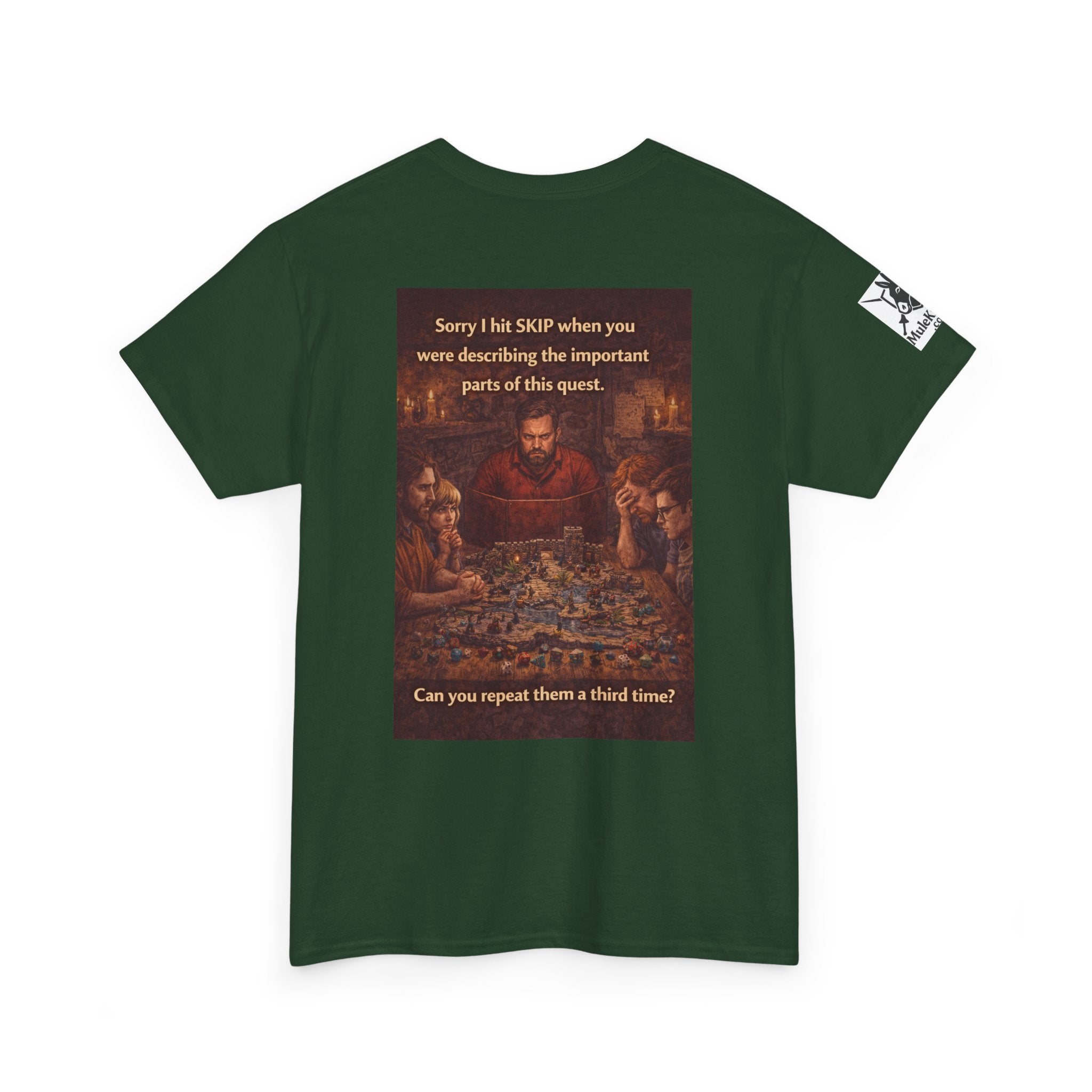 Gaming Tee— “Sorry I hit skip when you were describing the important parts of this quest." funny tee