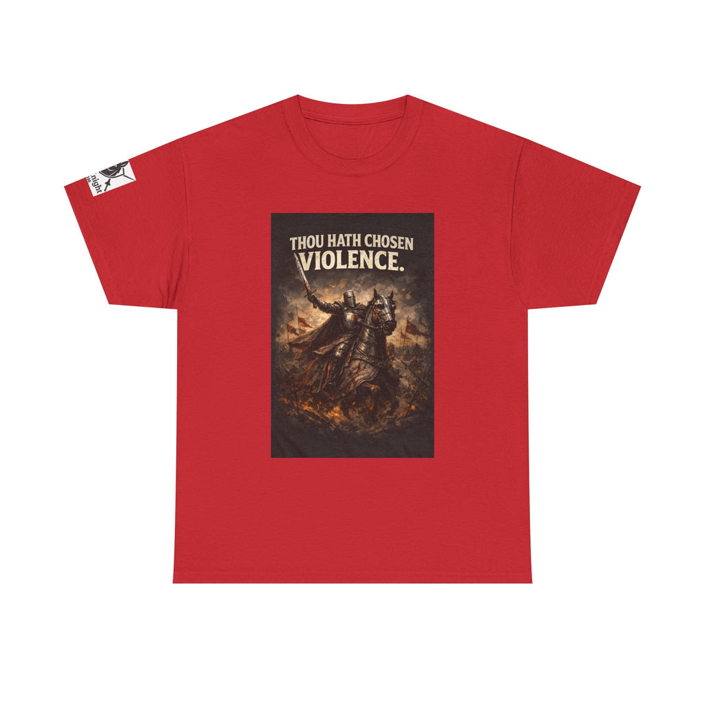 Thou Hath Chosen Violence T-Shirt — Dark Fantasy Warrior Graphic Tee